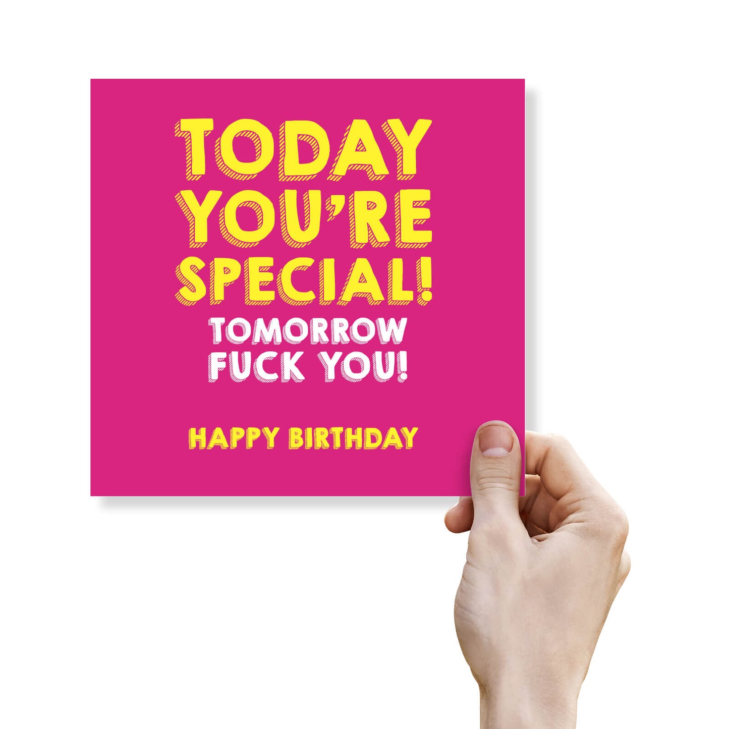 Today You’re Special, Tomorrow..." Rude Birthday Card