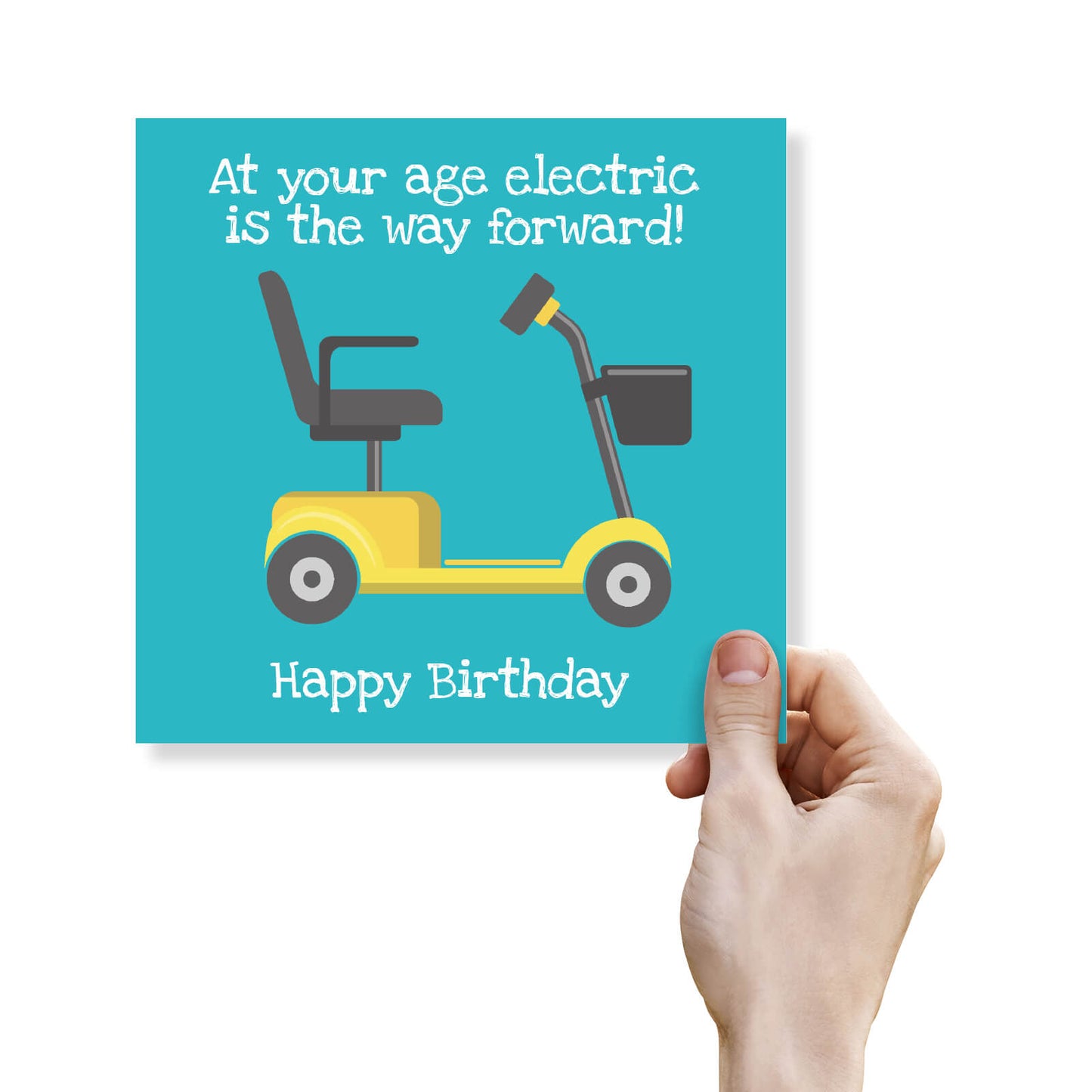 At Your Age, Electric is the Way Forward" Birthday Card