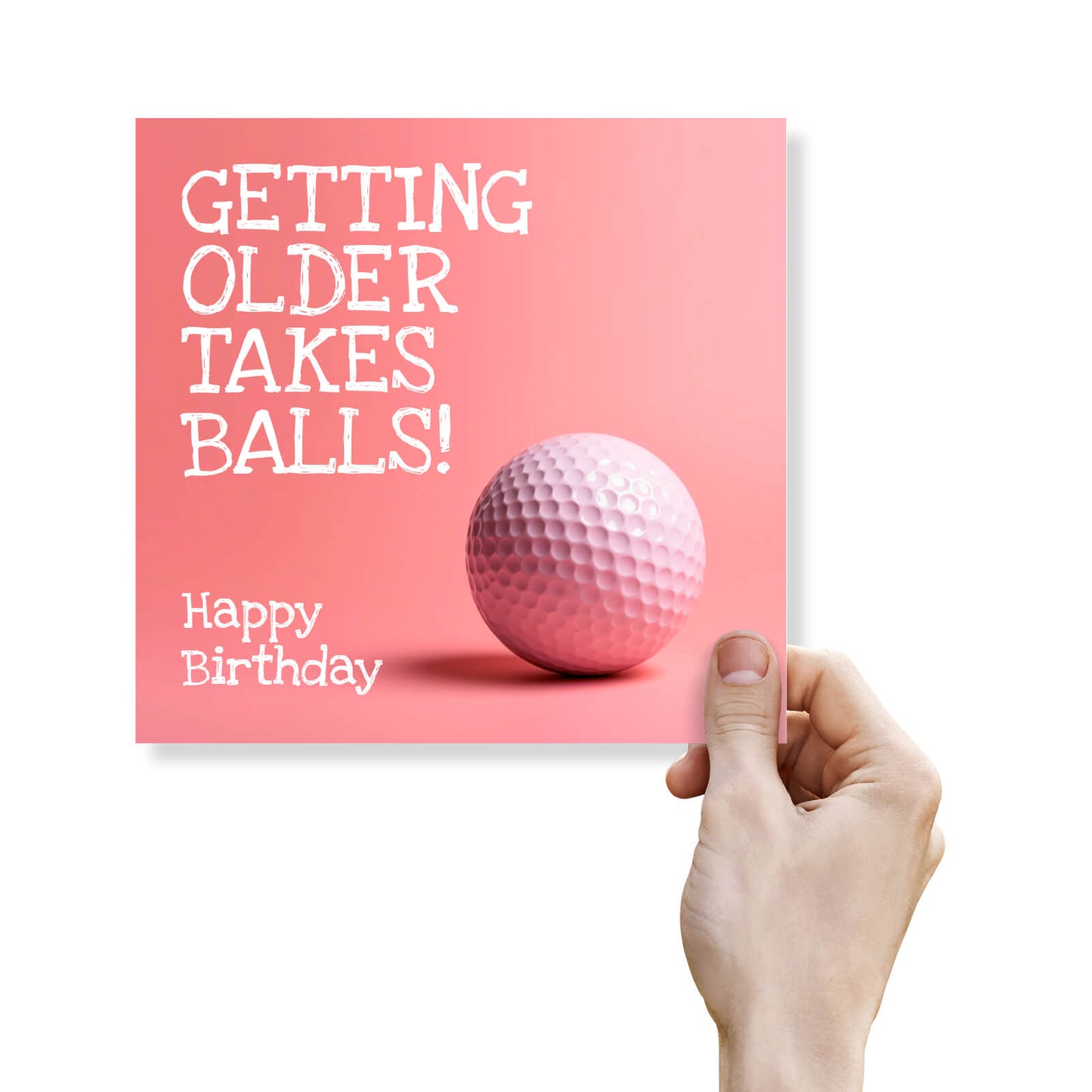 Getting Older Takes Balls! – Pink Golf Ball Birthday Card