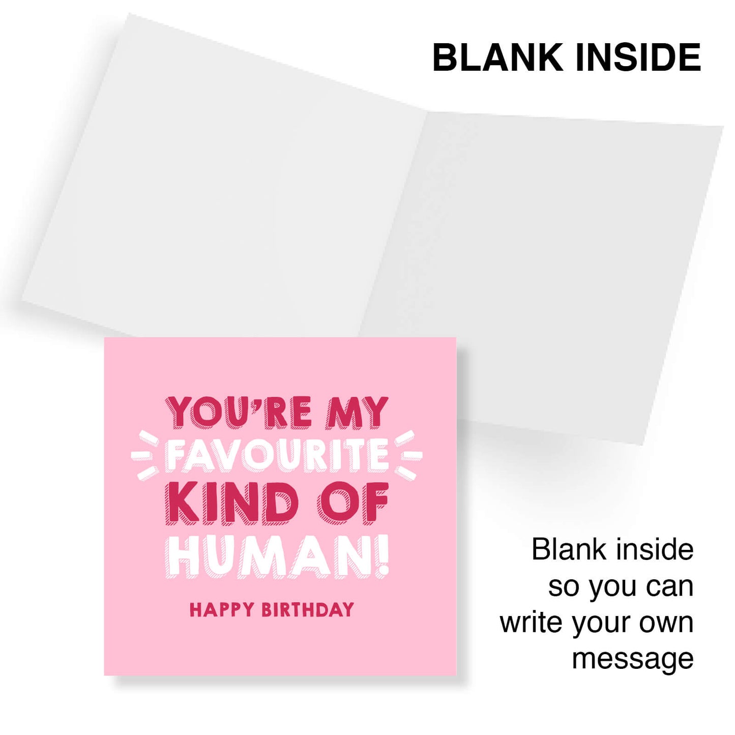 You're My Favourite Kind of Human – Happy Birthday Card