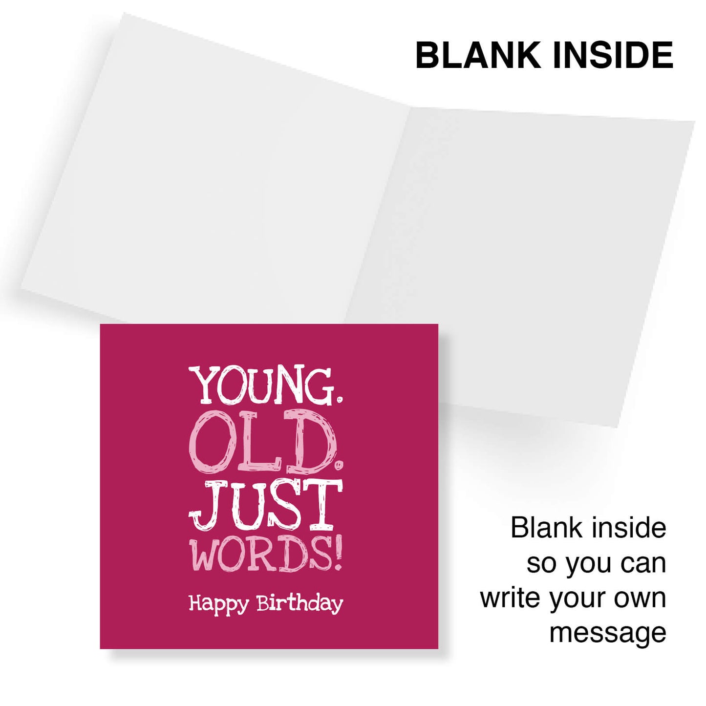 Young. Old. Just Words – Birthday Card