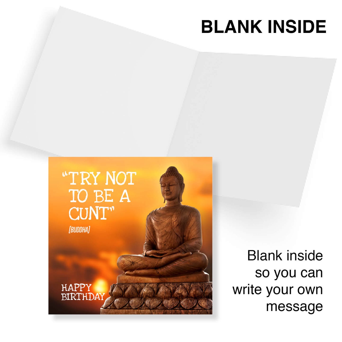 Try Not To Be A Cunt - Buddha