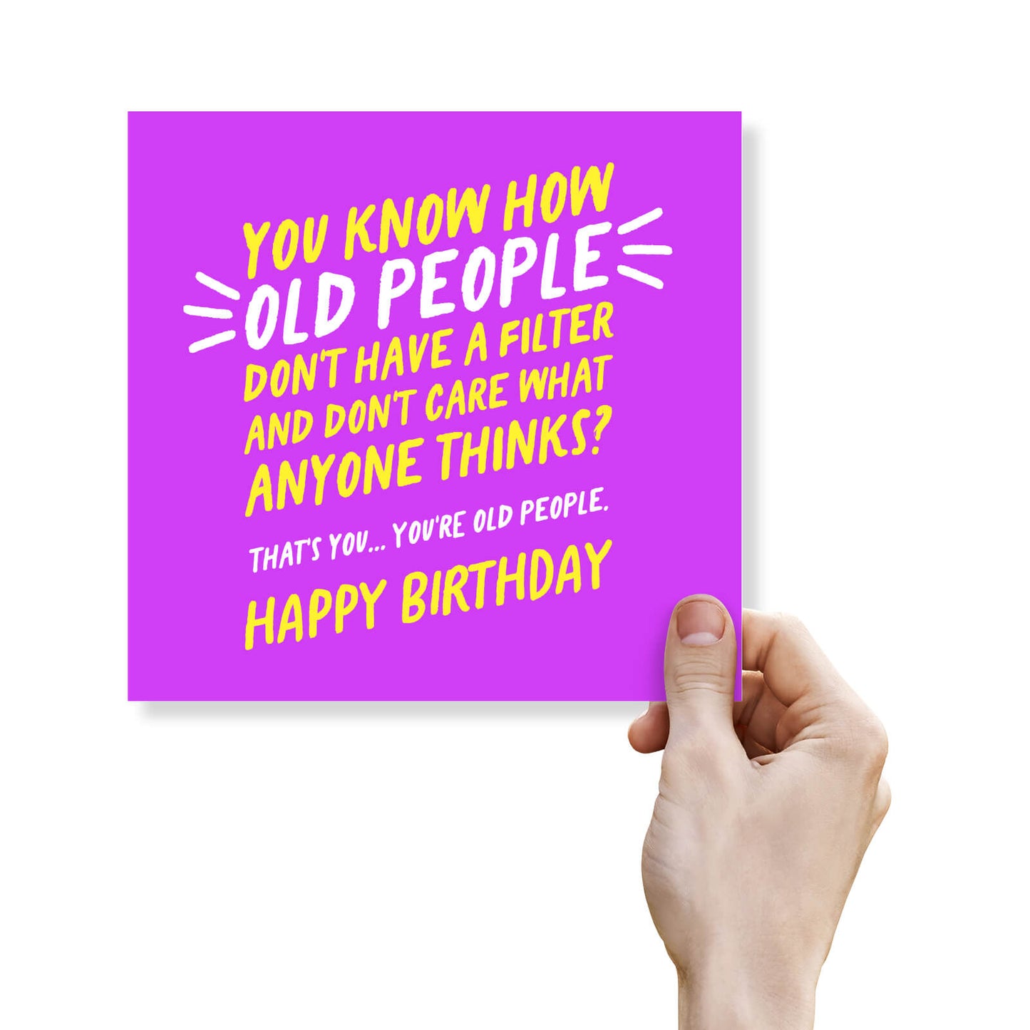 You Know How Old People… – Funny Birthday Card