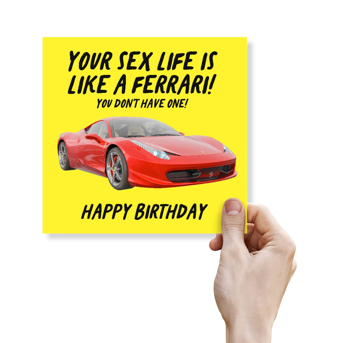 Your Sex Life Is Like a Ferrari – Savage Birthday Card