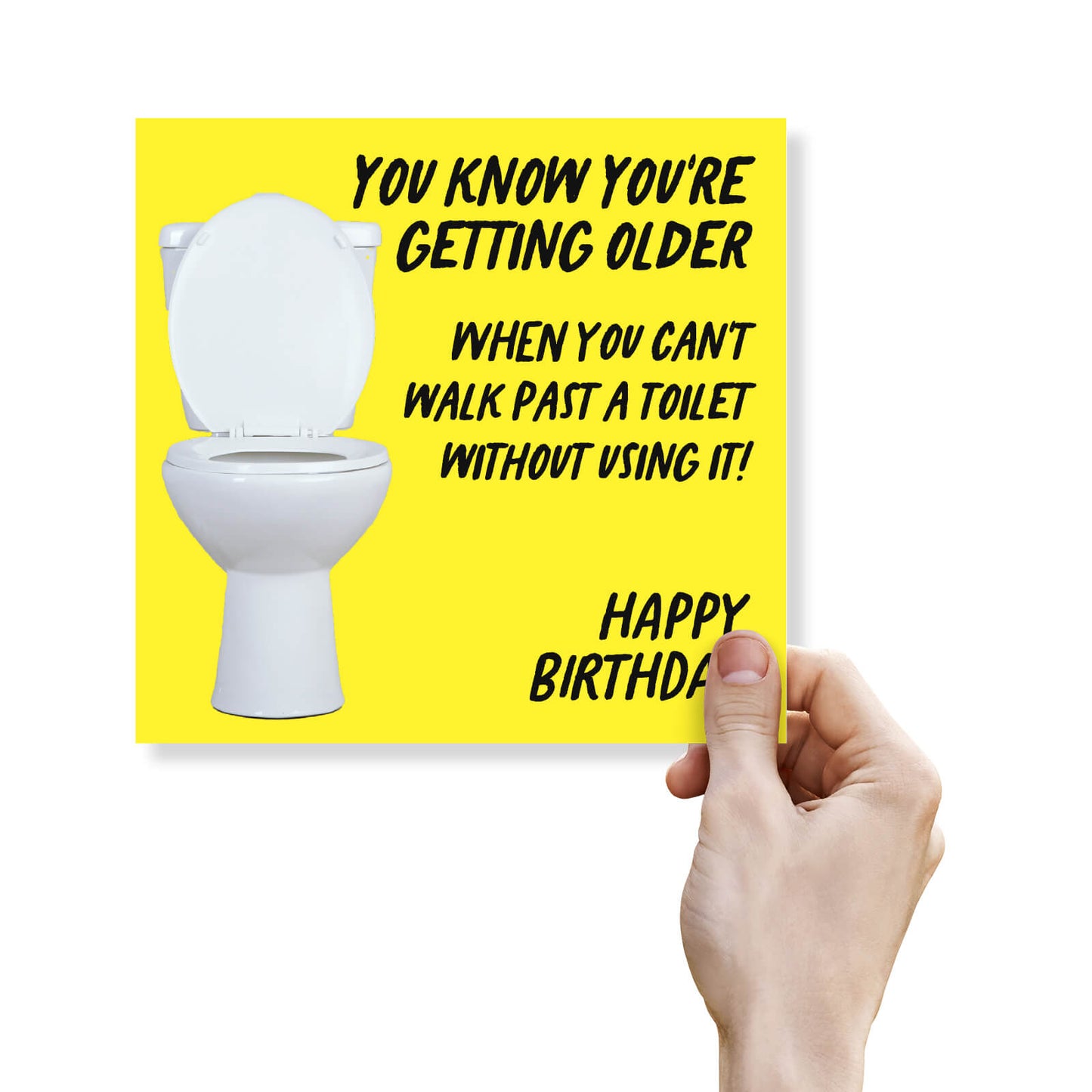 Can’t Walk Past a Toilet – Classic Toilet Humour Birthday Card