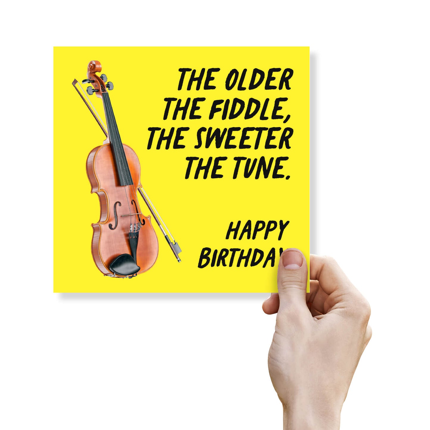 The Older the Fiddle – Cheeky & Sweet Birthday Card