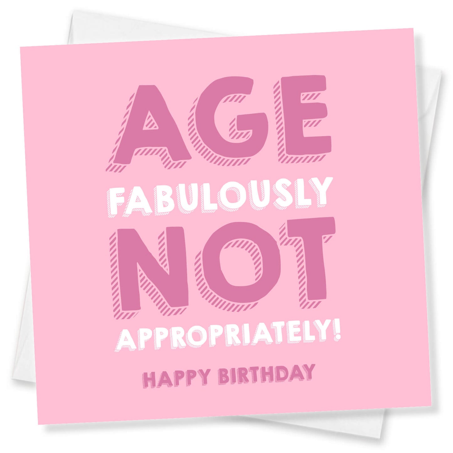 Age Fabulously Not Appropriately Birthday Card
