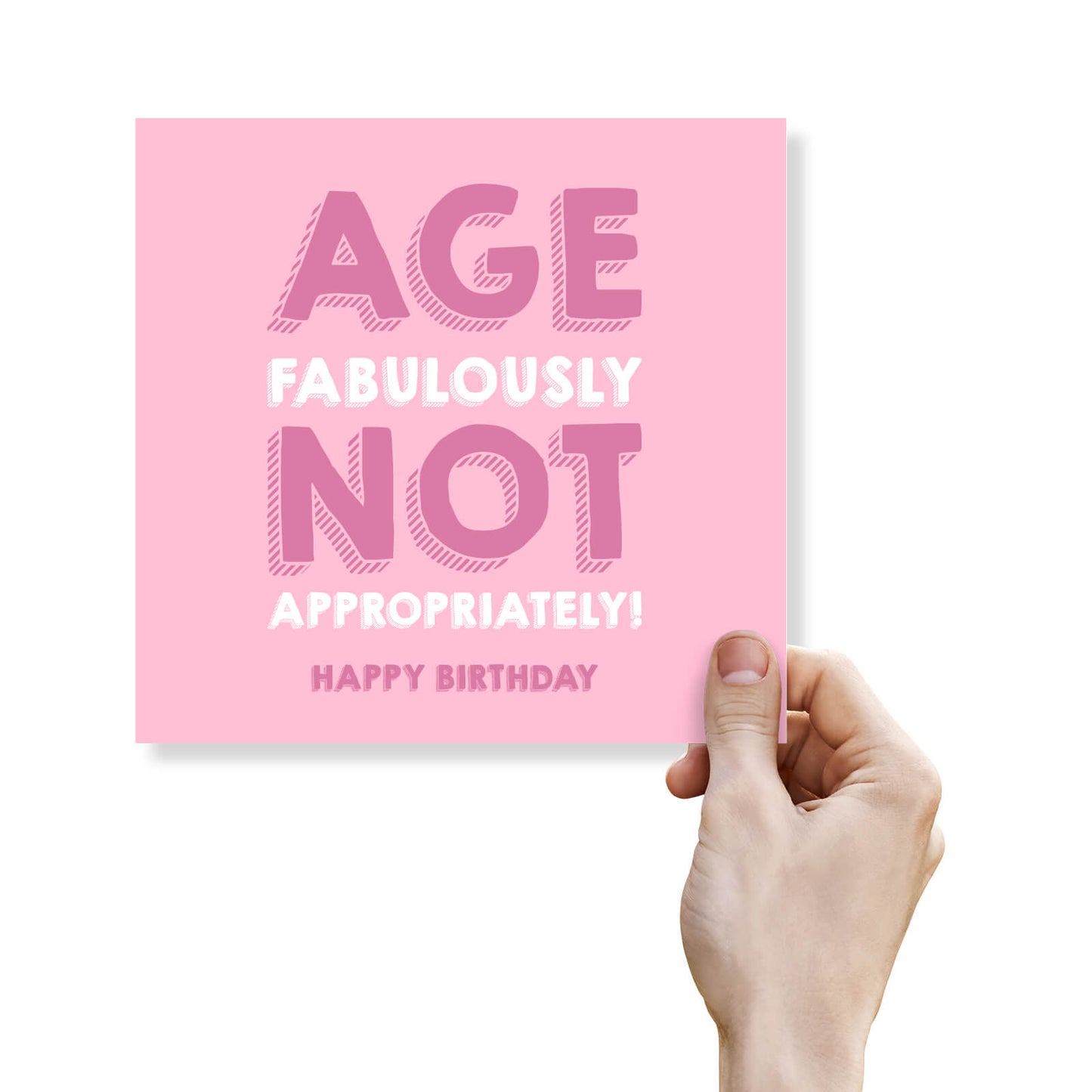Age Fabulously Not Appropriately Birthday Card