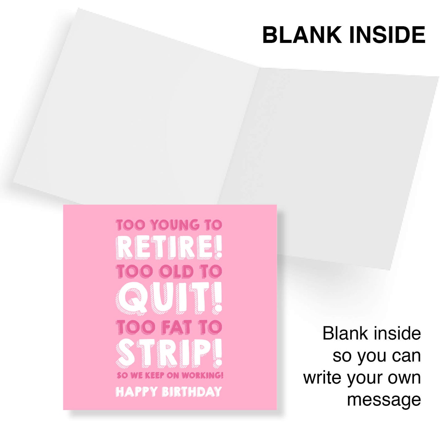 Too Young to Retire, Too Fat to Strip Card