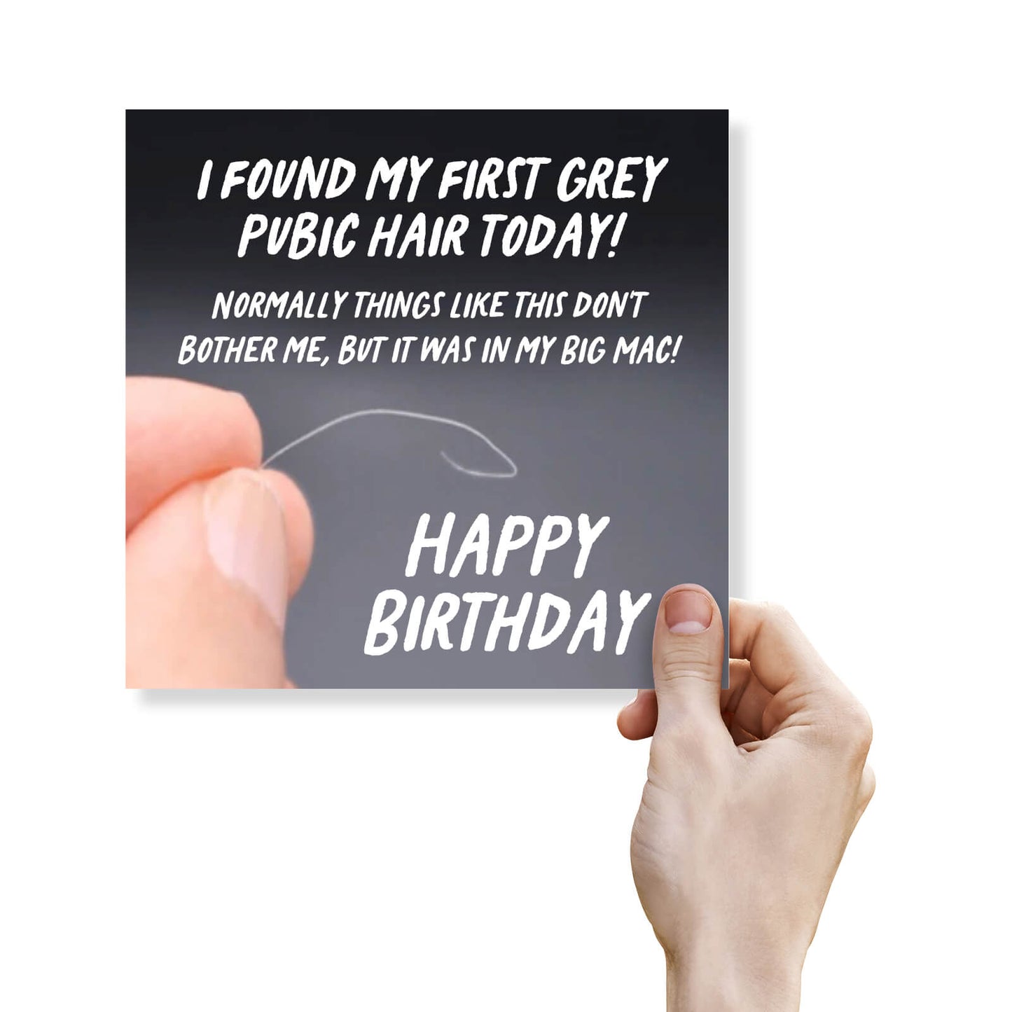 Found My First Grey Pube (In My Big Mac) Card