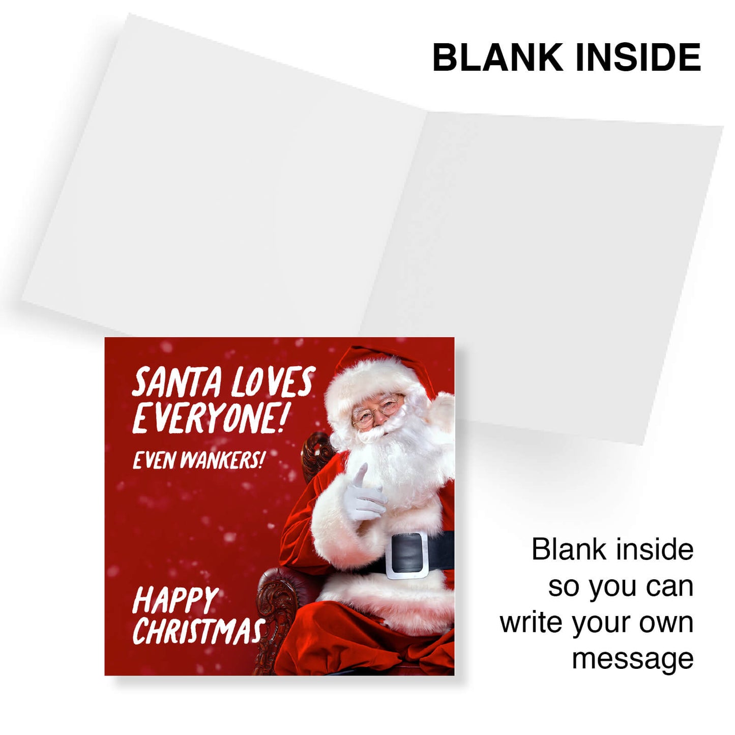 Santa Loves Everyone – Even Wankers!" Card