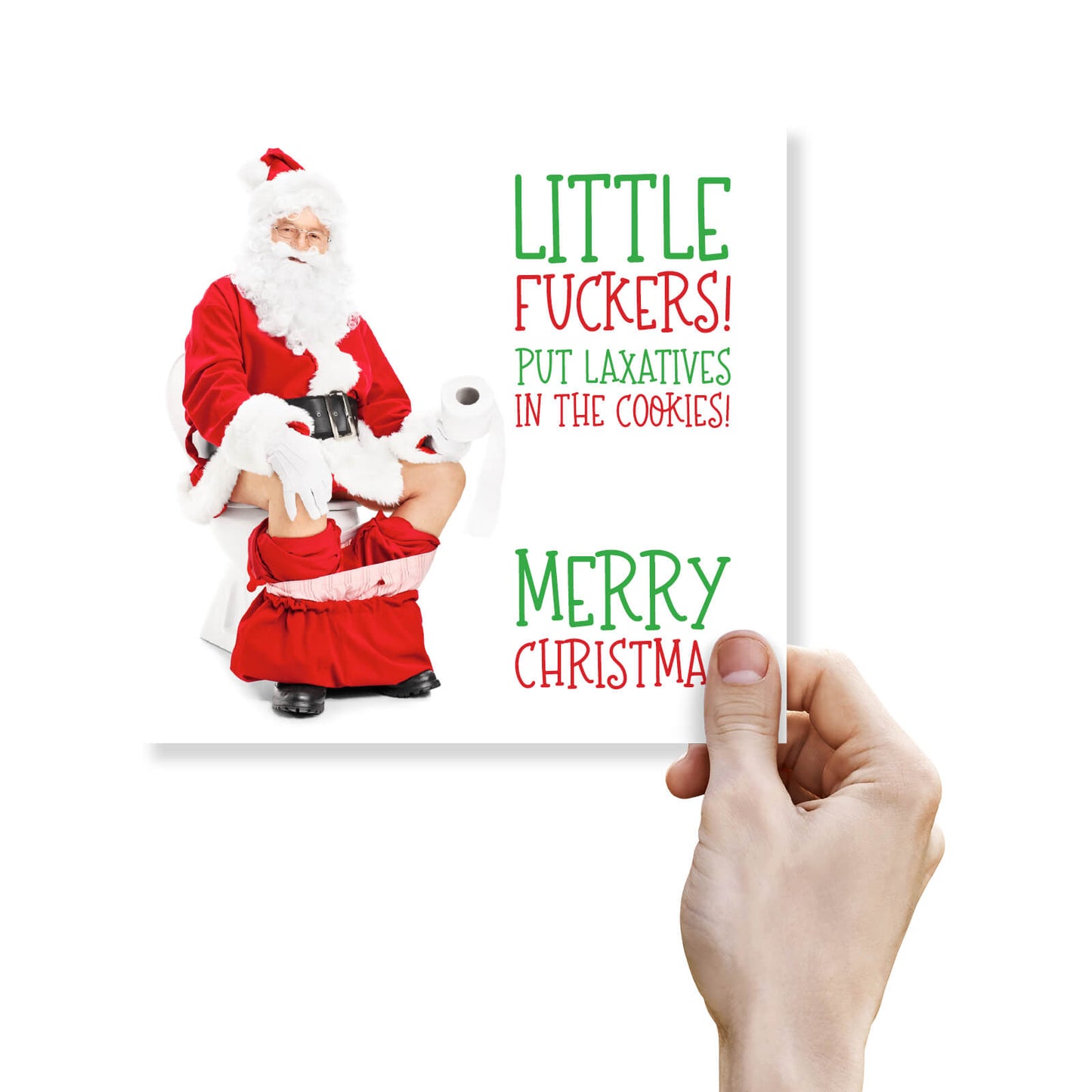 "Little Fuckers! Put Laxatives in the Cookies!" Santa Toilet Card