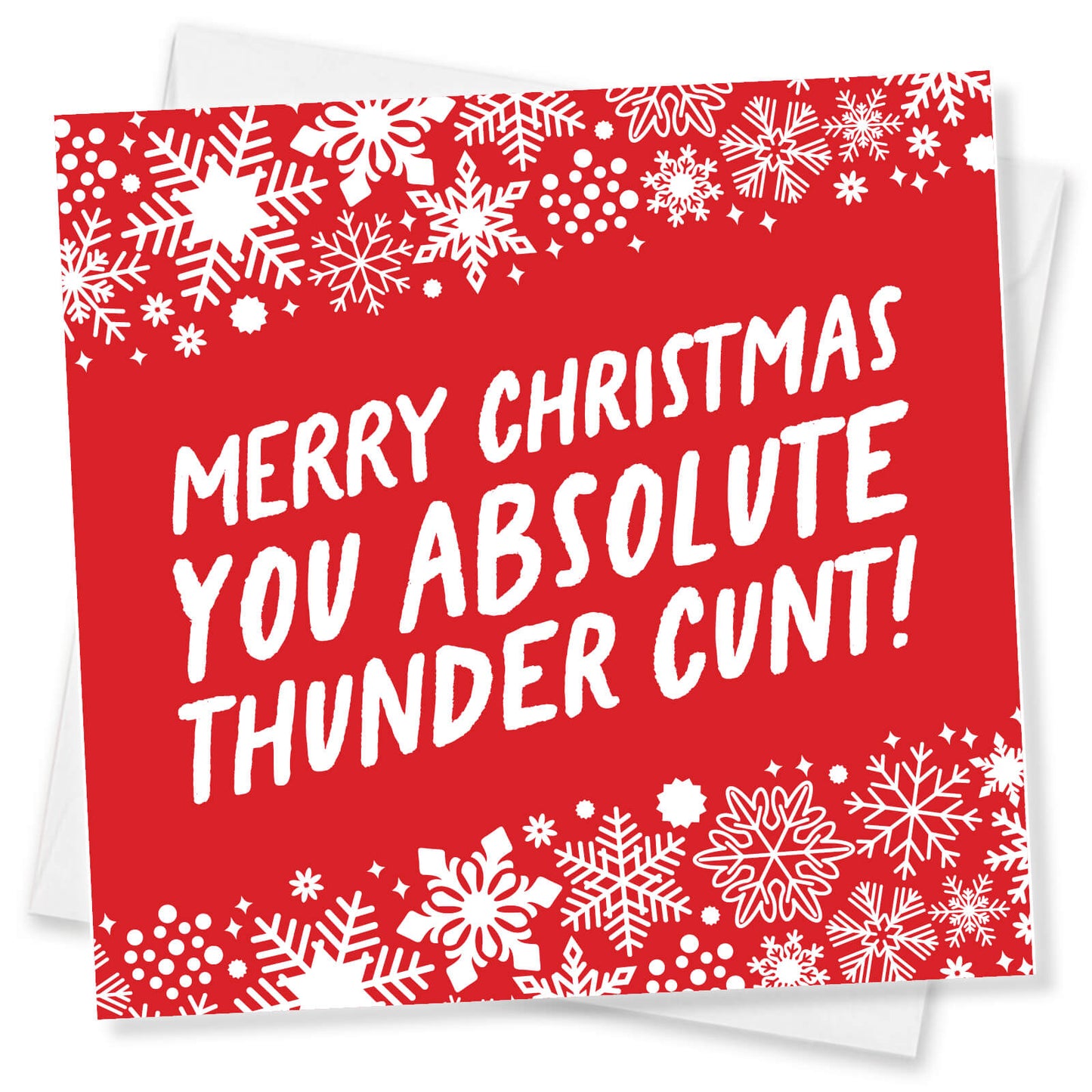 Merry Christmas You Absolute Thunder Cunt