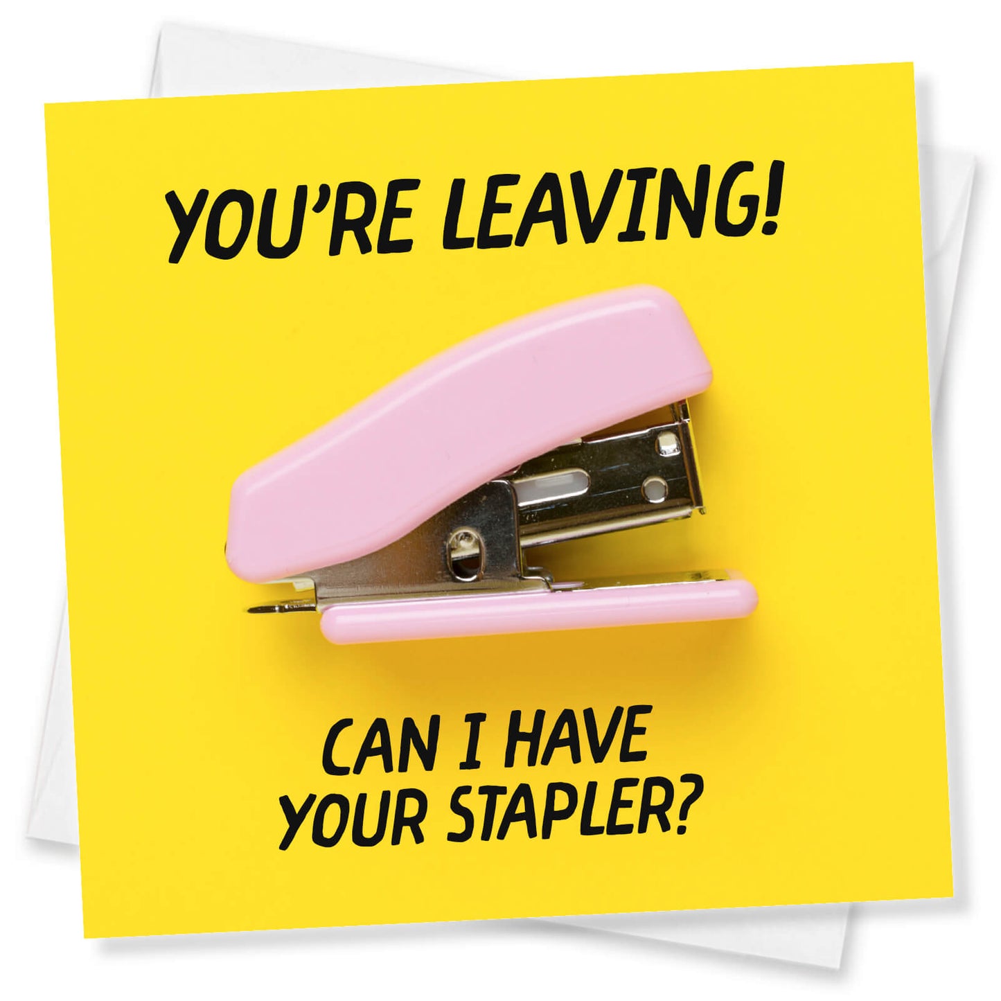 You’re Leaving! Can I have your Stapler?