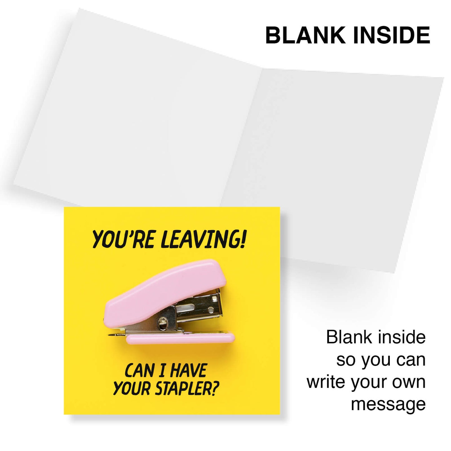 You’re Leaving! Can I have your Stapler?