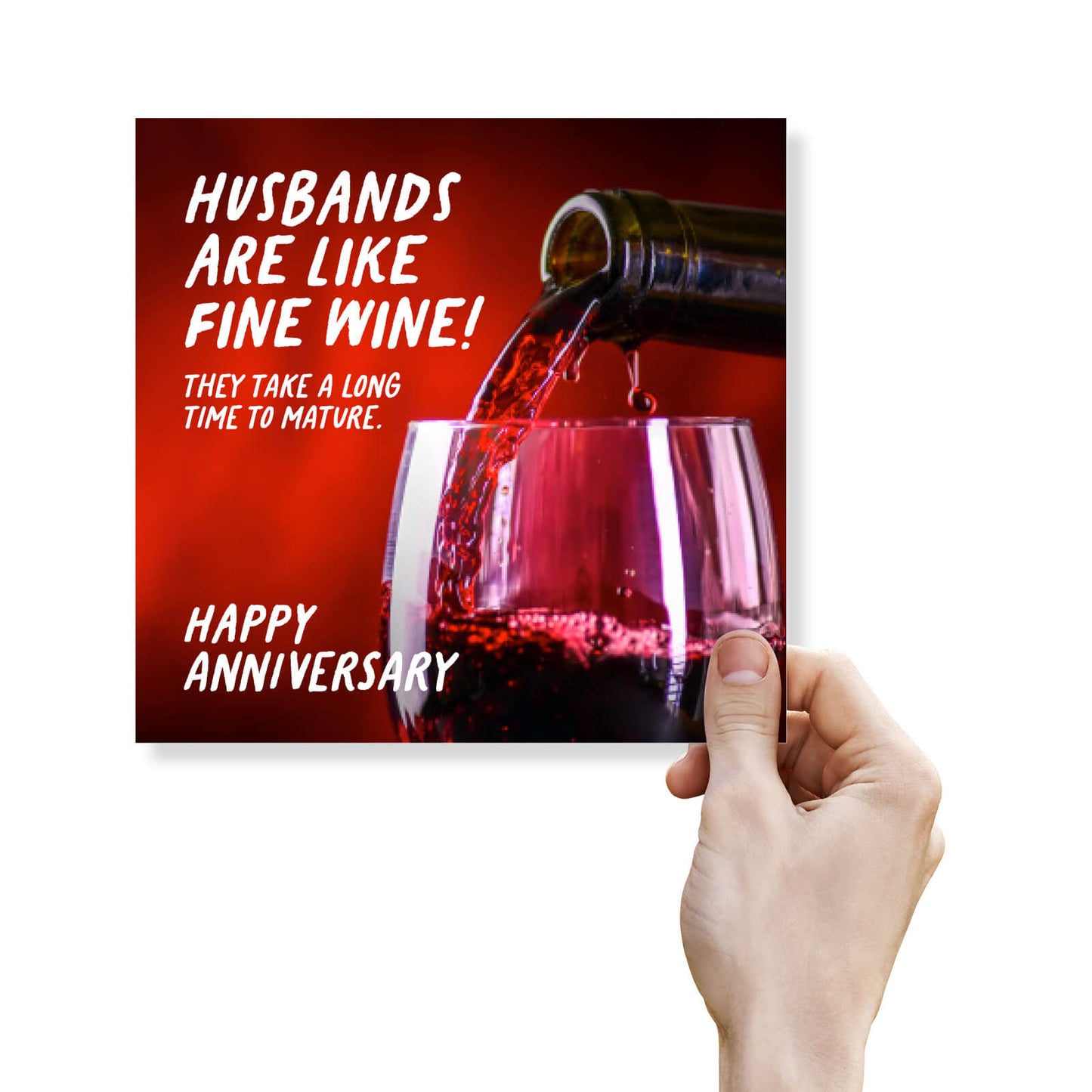 Husbands Are Like Fine Wine! They take a long time to mature.
