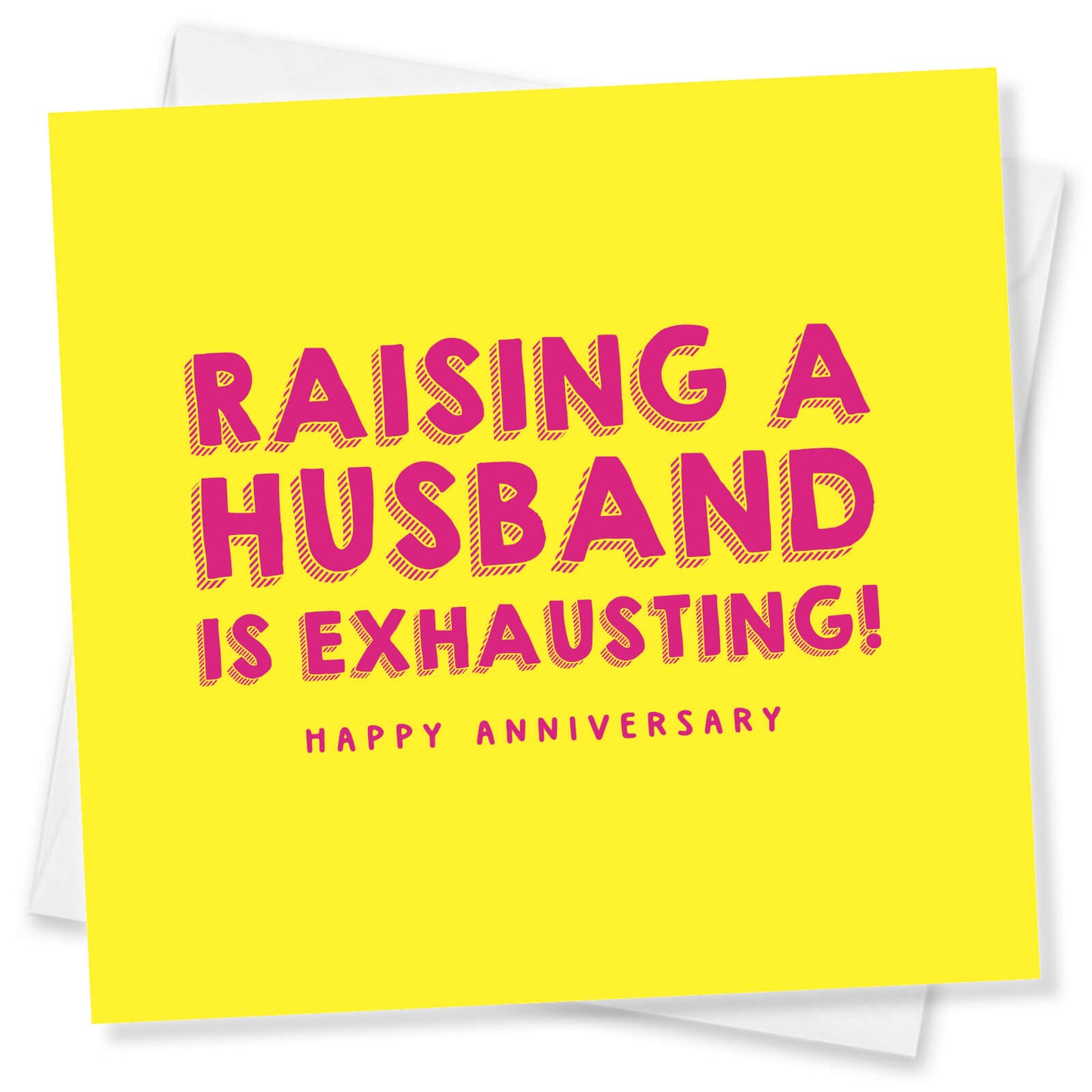 Raising A Husband is Exhausting! Happy Anniversary