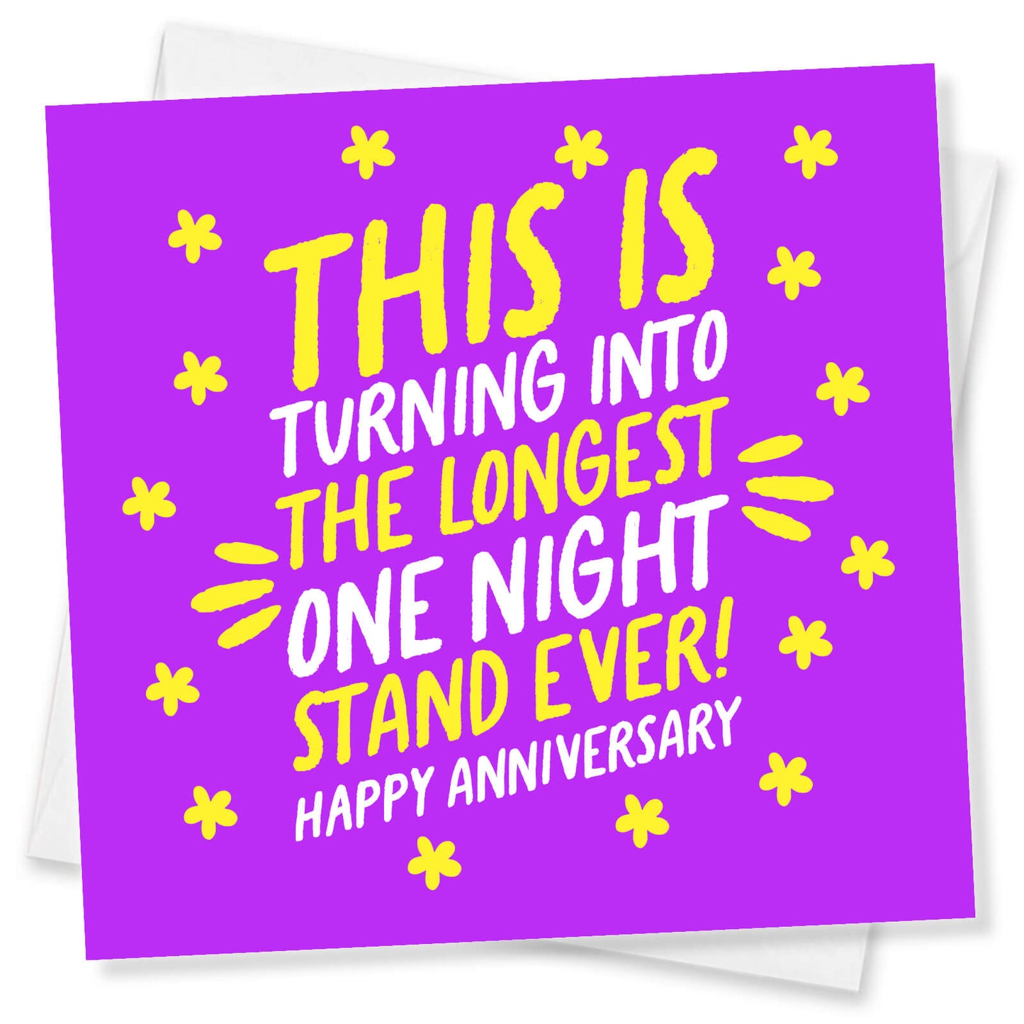 This is turning into the longest one night stand Ever! Happy Anniversary