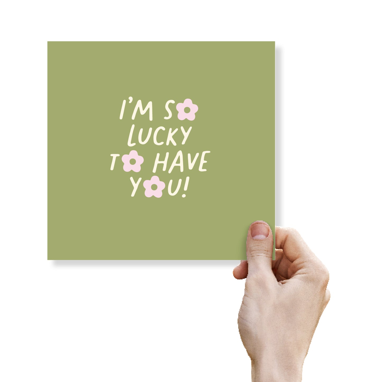 I’m So Lucky To Have You!