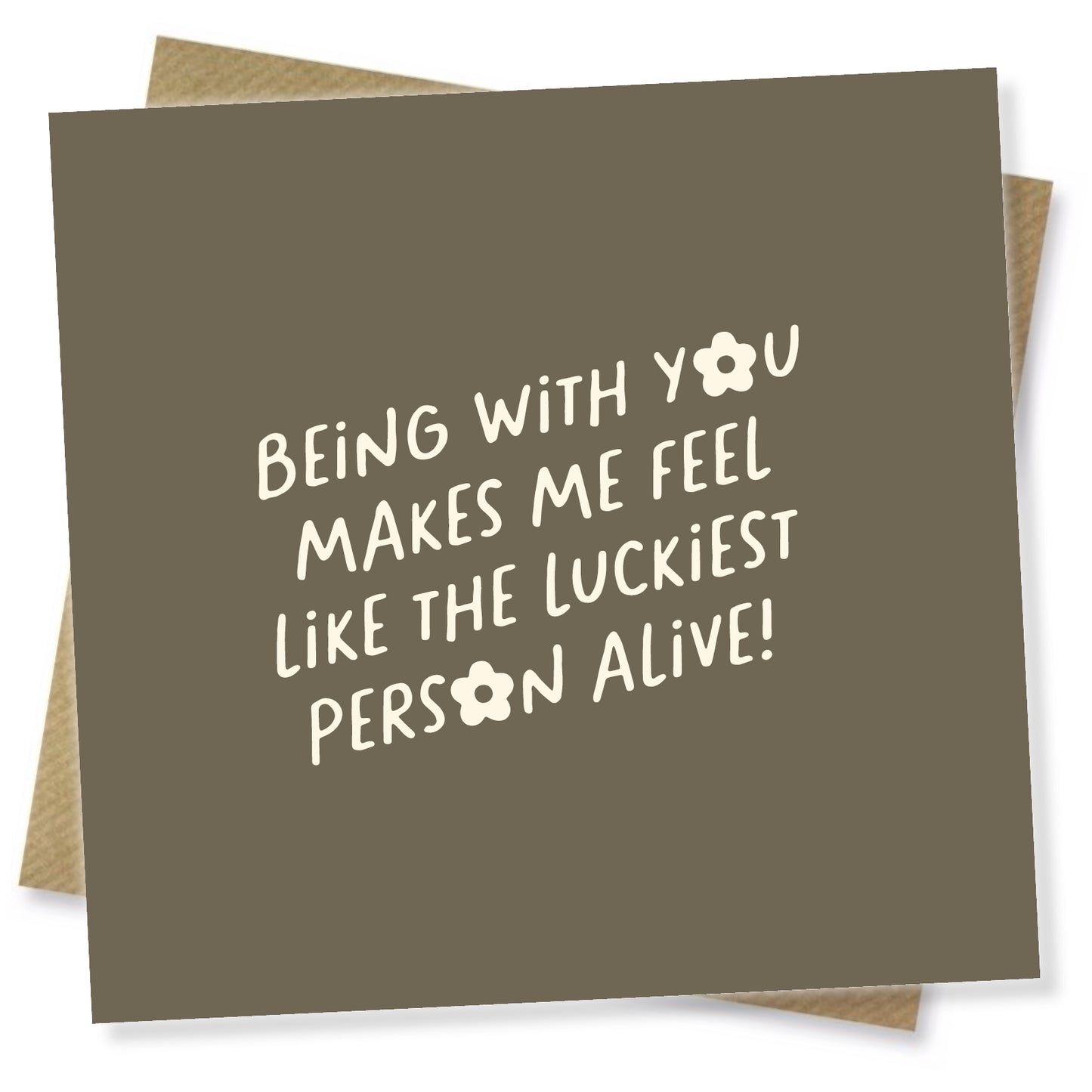 Being With You Makes Me Feel...