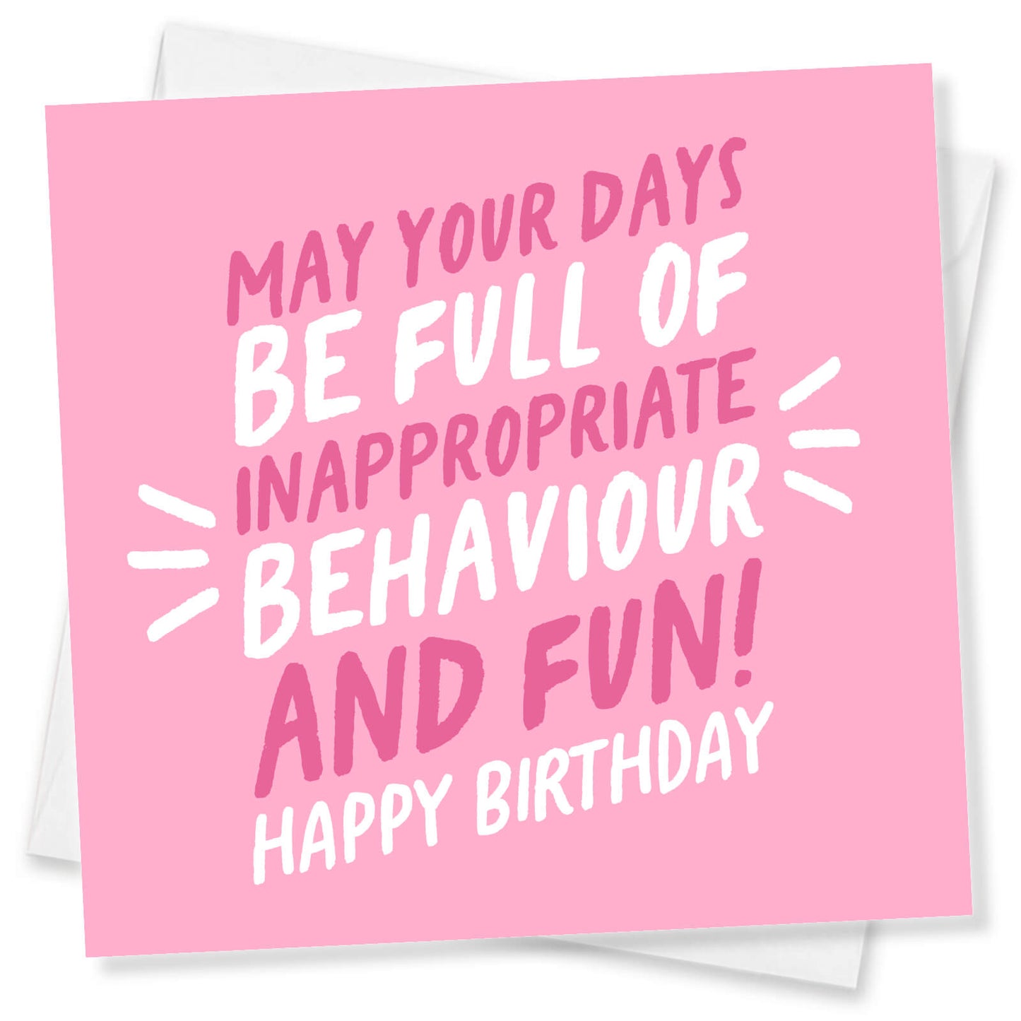 May Your Days Be Full of Inappropriate Behaviour and Fun Birthday Card