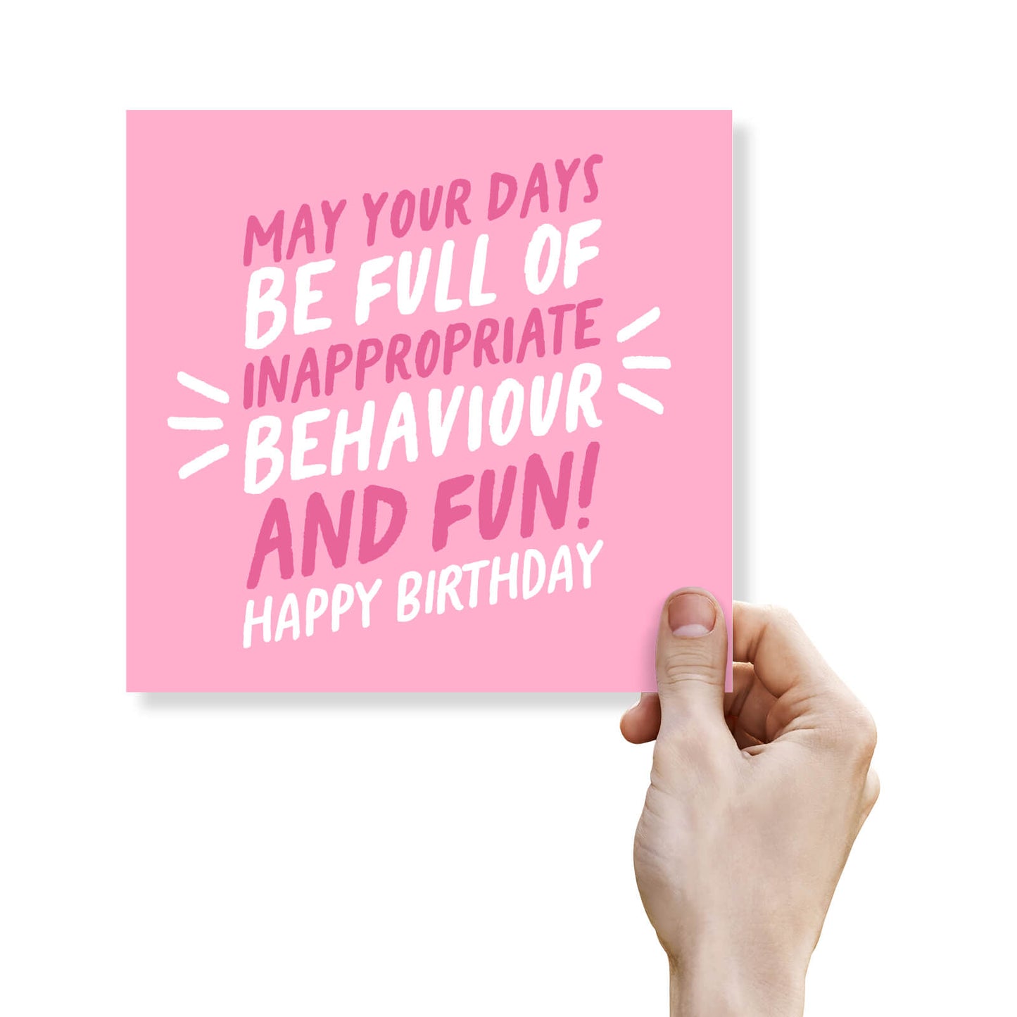 May Your Days Be Full of Inappropriate Behaviour and Fun Birthday Card