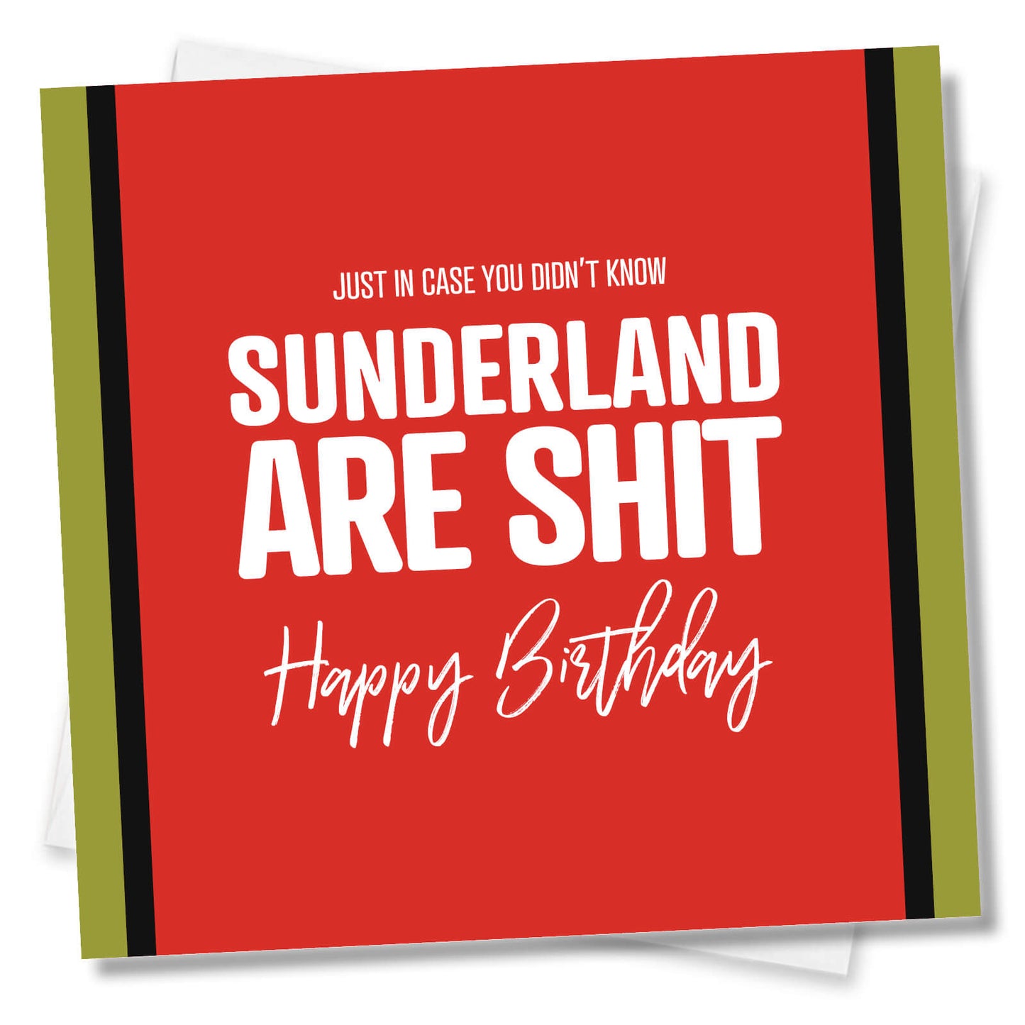 Just in case you didn't know Sunderland are shit!