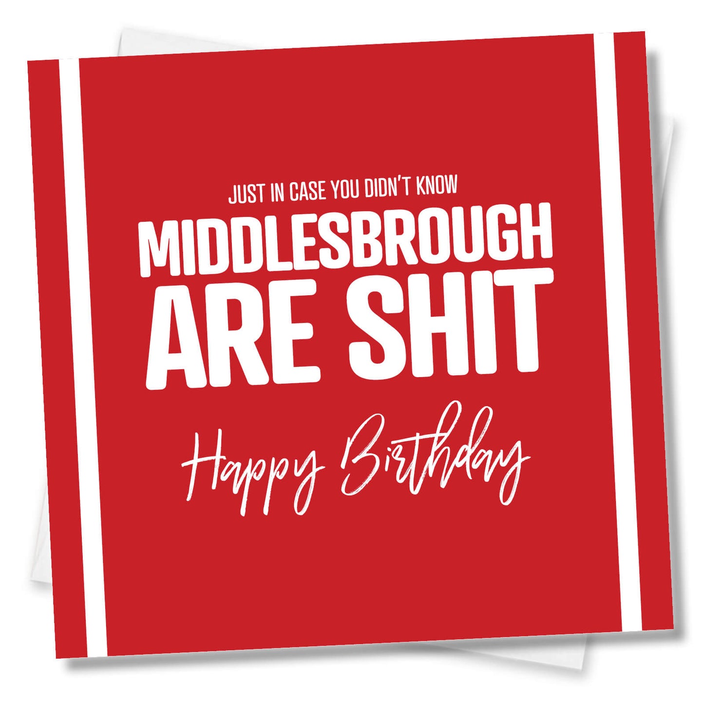 Just in case you didn't know Middlesbrough are shit!