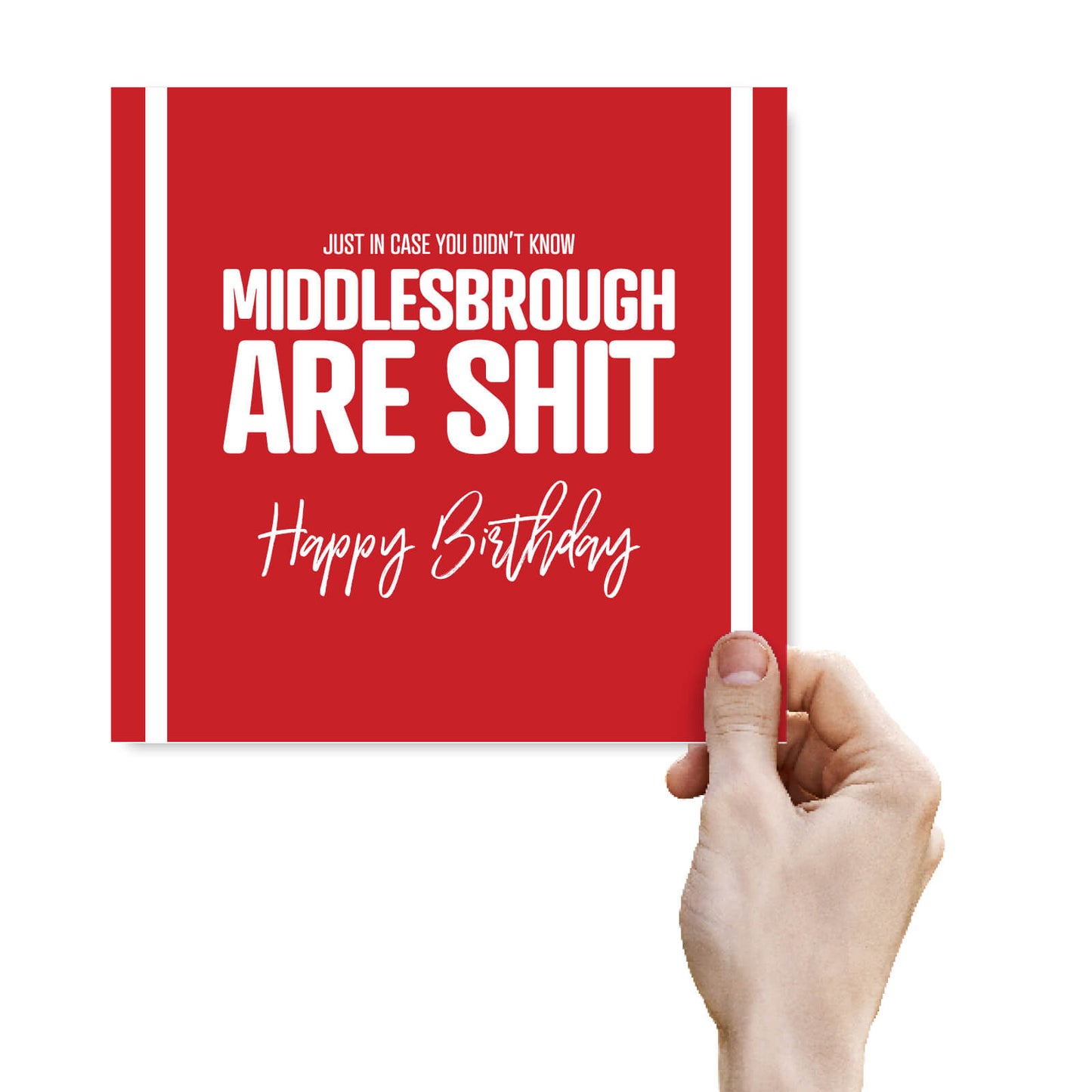 Just in case you didn't know Middlesbrough are shit!