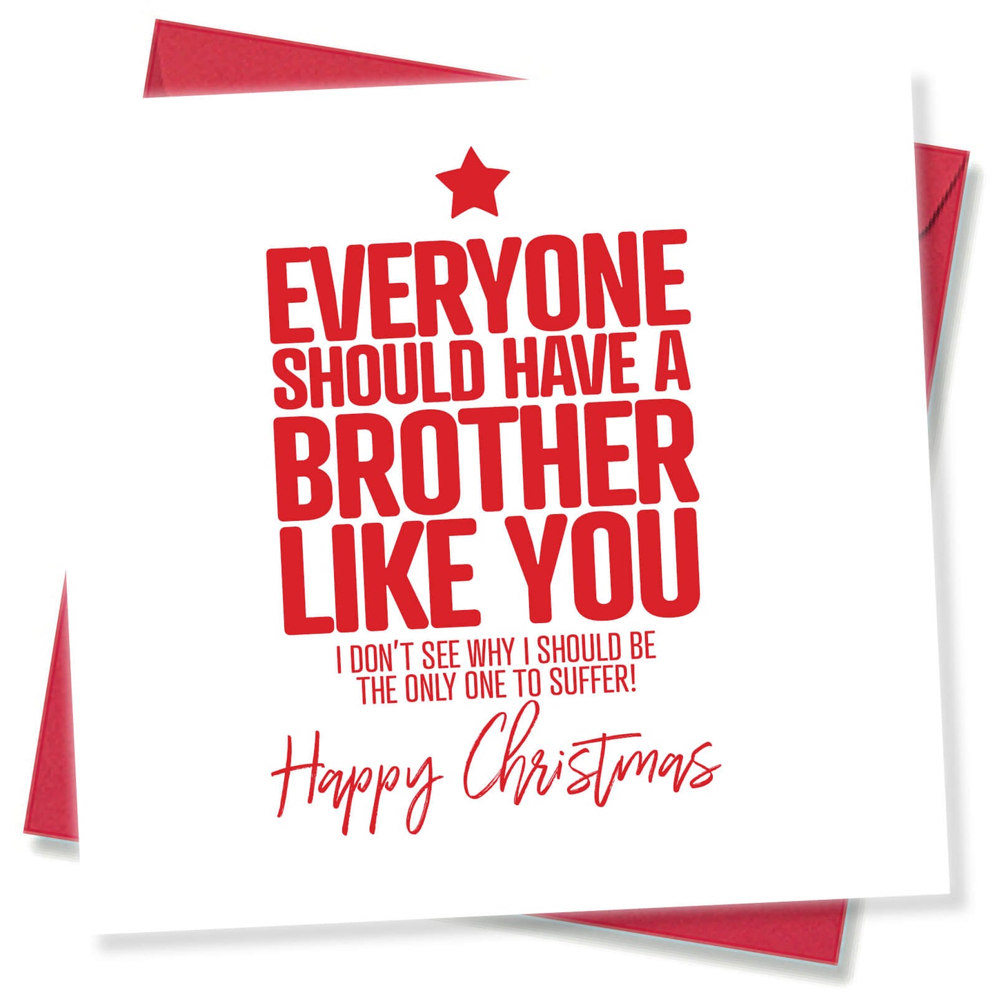 "Everyone Should Have a Brother Like You..." Christmas Card