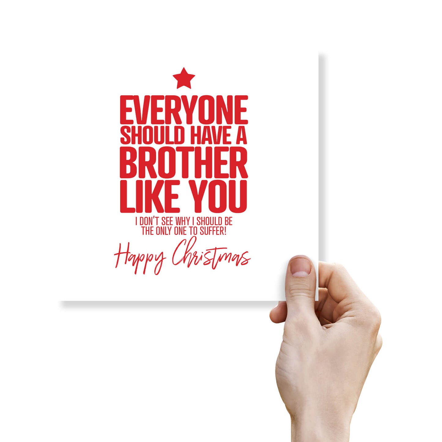 "Everyone Should Have a Brother Like You..." Christmas Card