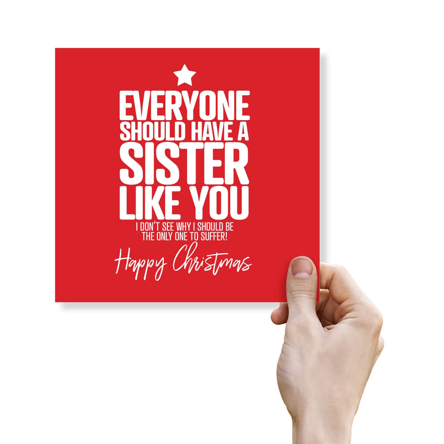 "Everyone Should Have a Sister Like You..." Christmas Card