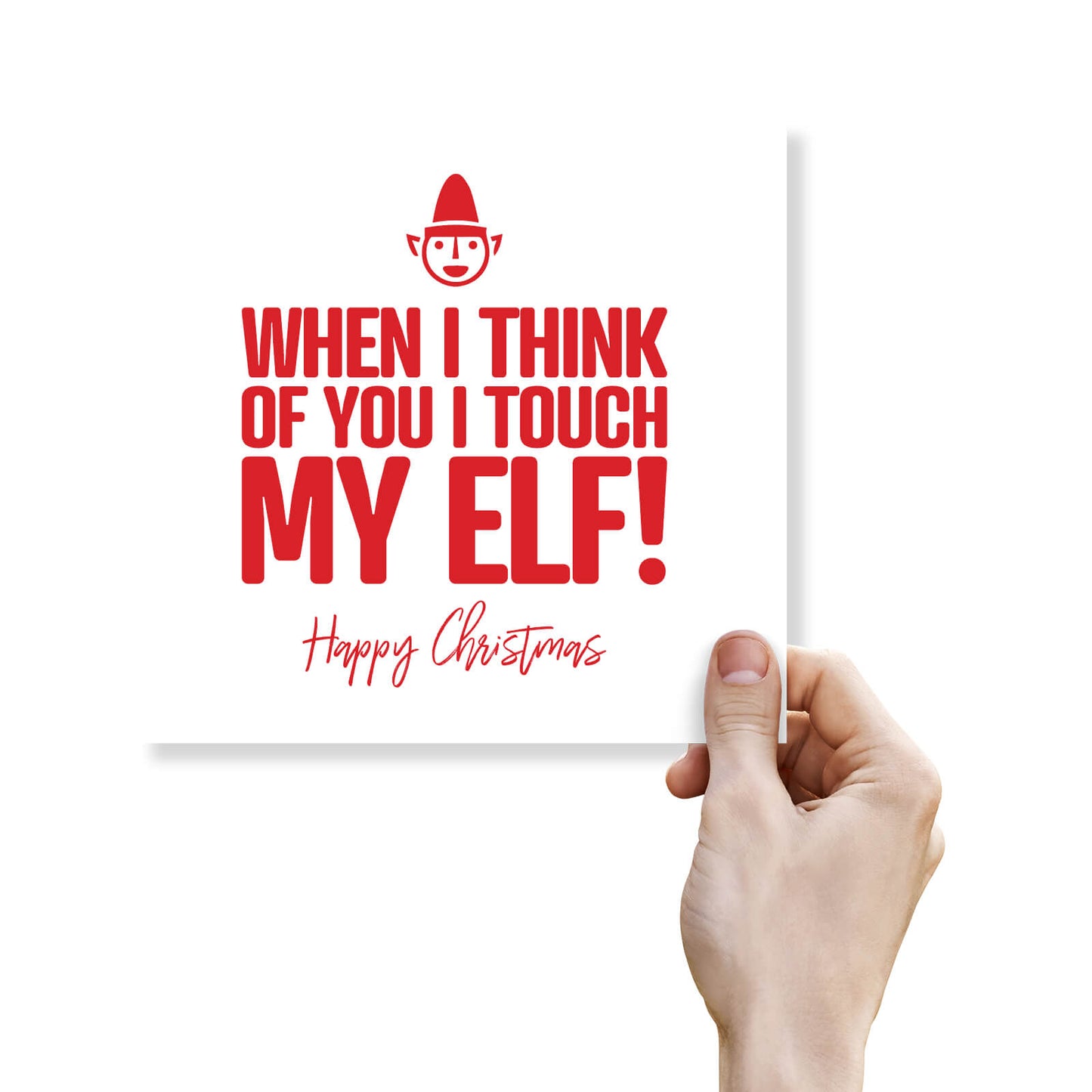 When I Think of You I Touch My Elf!