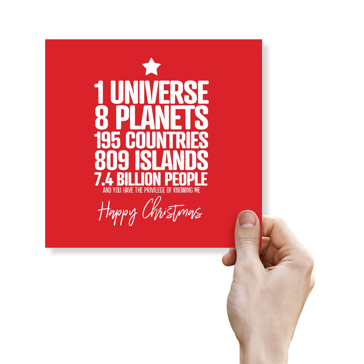 1 Universe. 8 Planets. 195 Countries... And You Have The Privilege Of Knowing Me