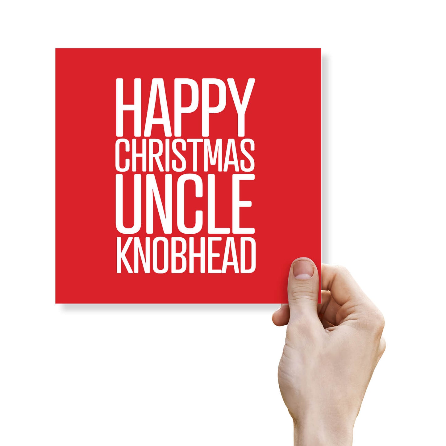 Happy Christmas Uncle Knobhead Card