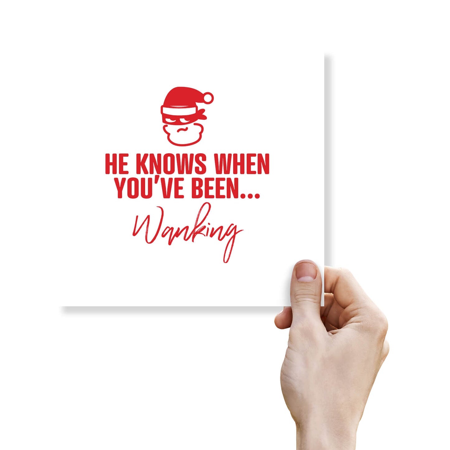 He Knows When You’ve Been Wanking