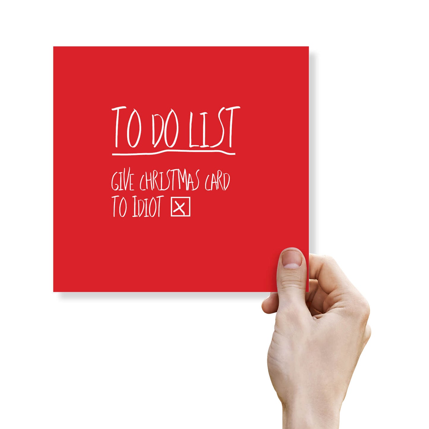 To Do List – Give Christmas Card to Idiot