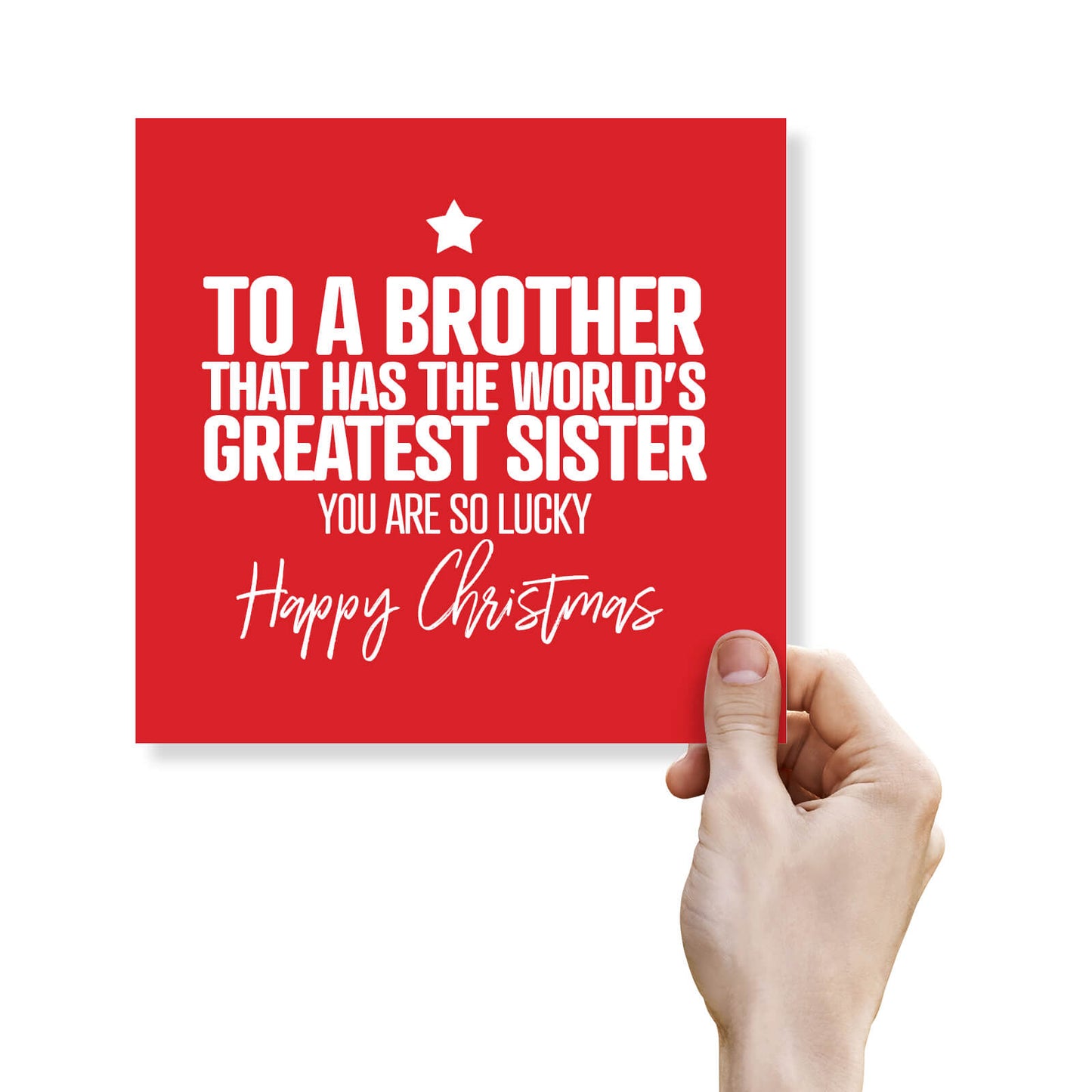To a Brother That Has the World’s Greatest Sister