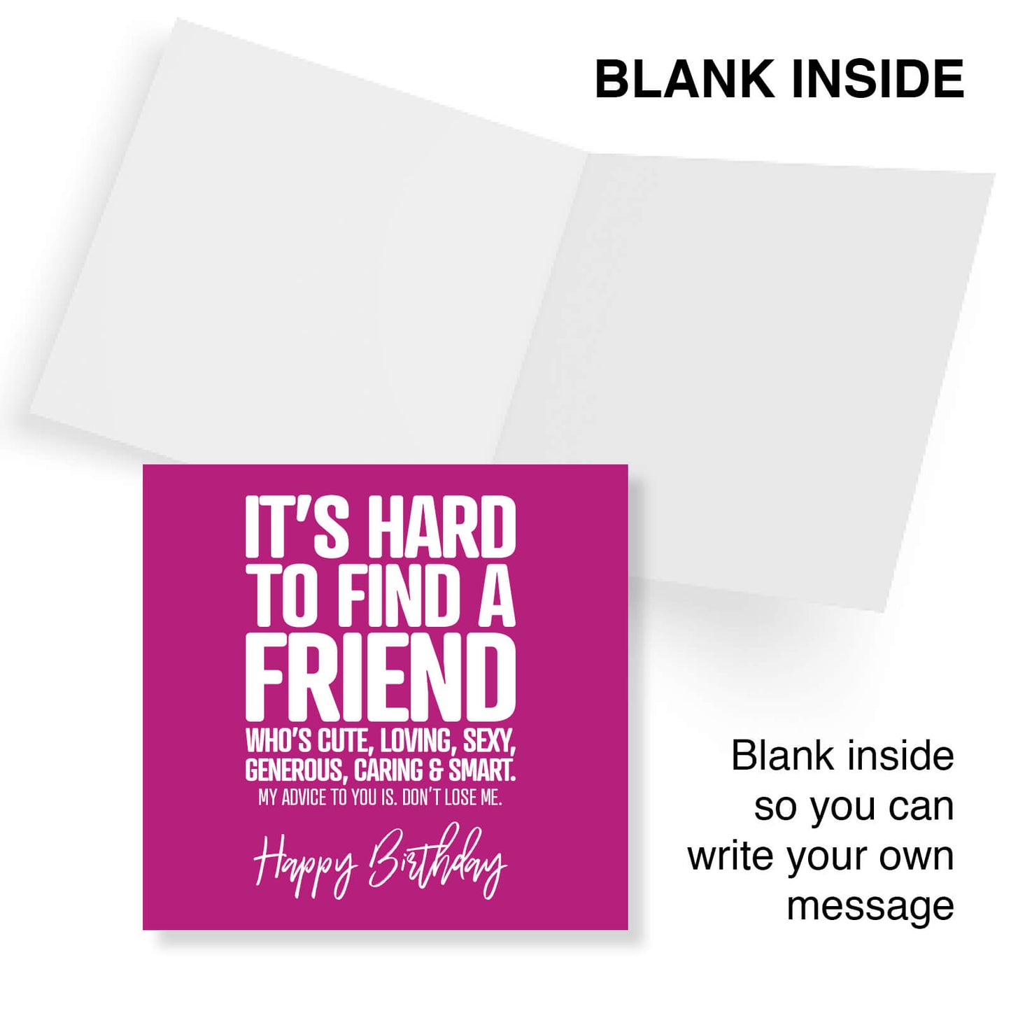 Hard to Find a Friend Like Me – Birthday Card