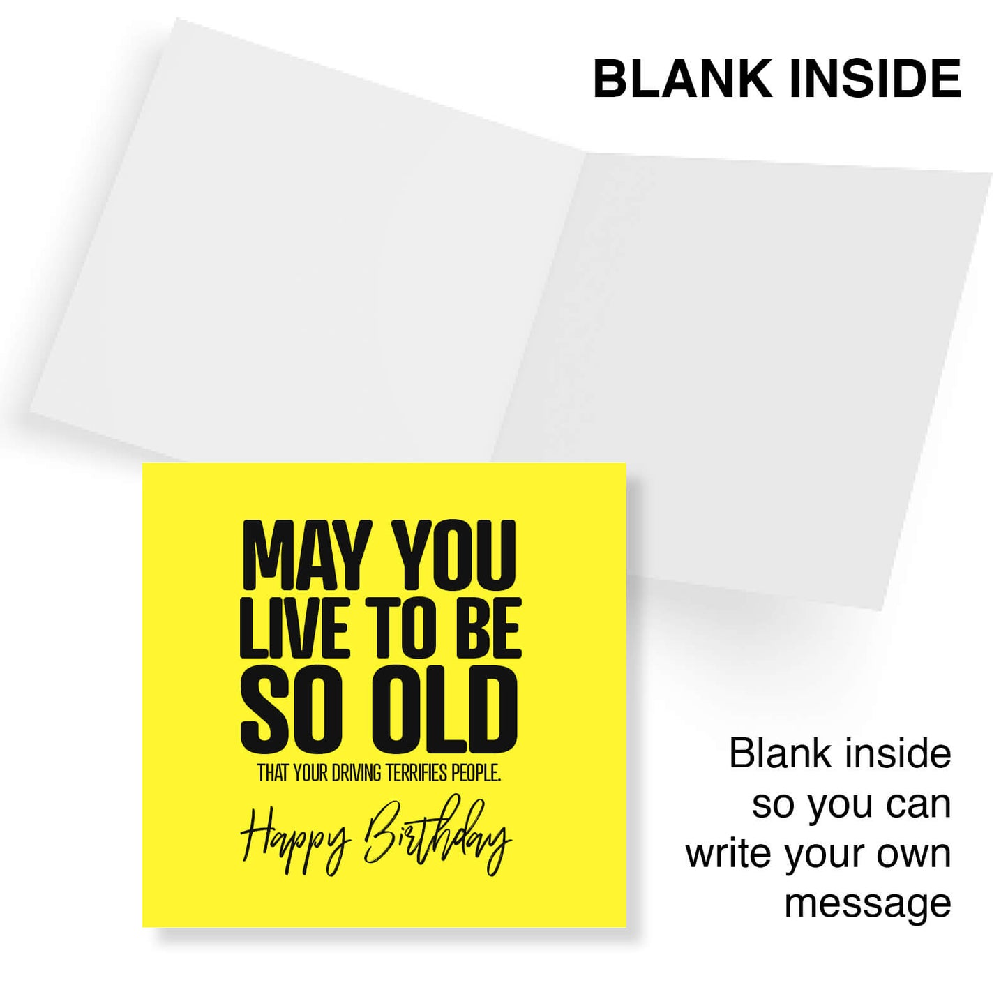 May You Live To Be So Old Your Driving Terrifies People