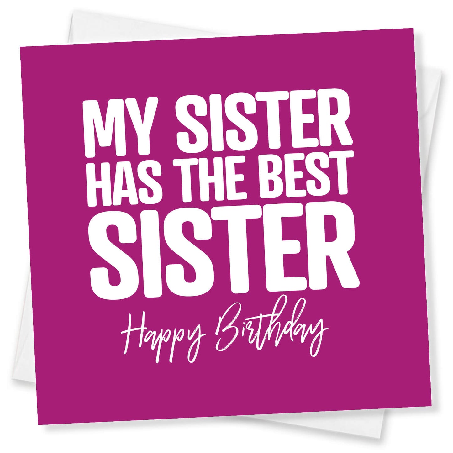 My Sister Has the Best Sister
