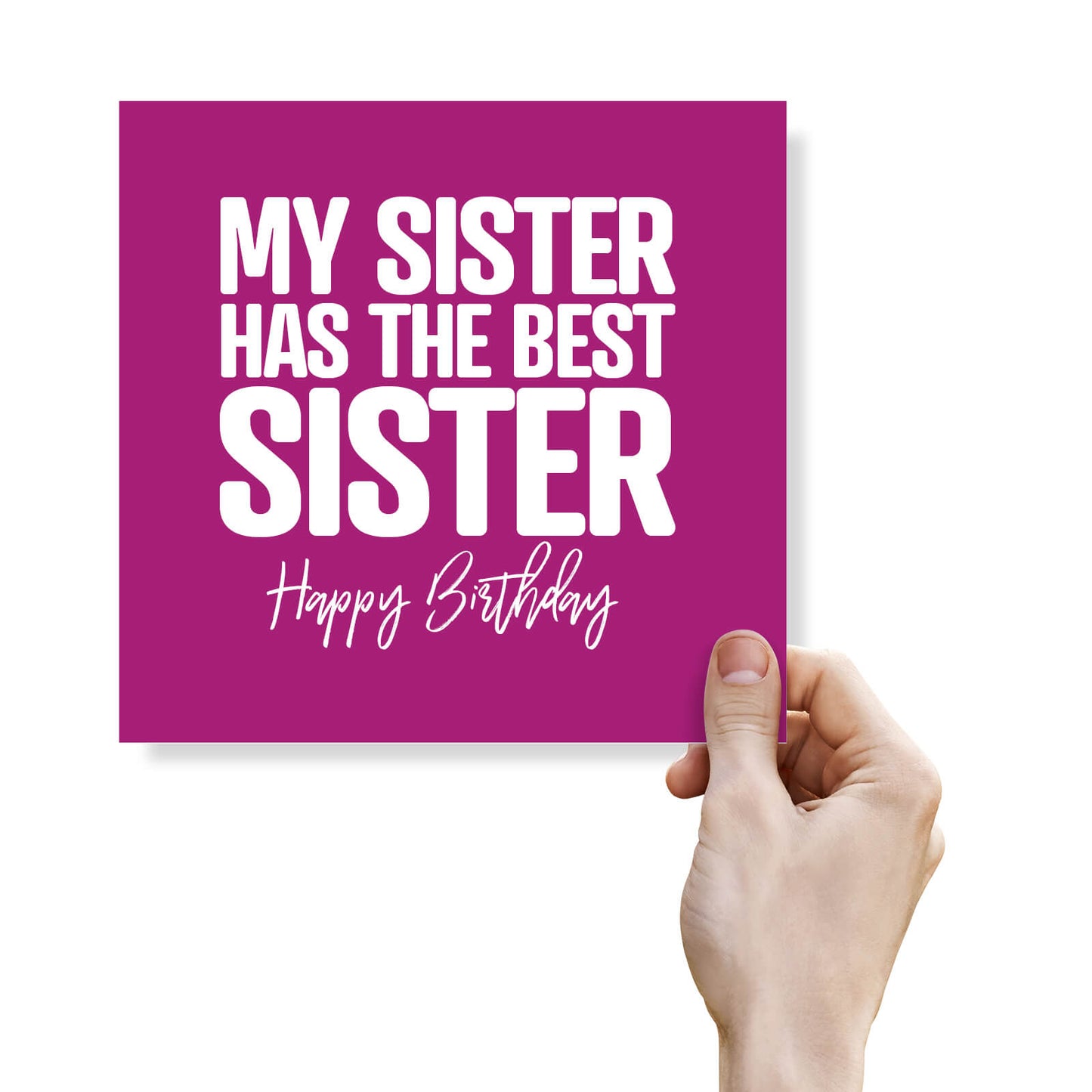 My Sister Has the Best Sister