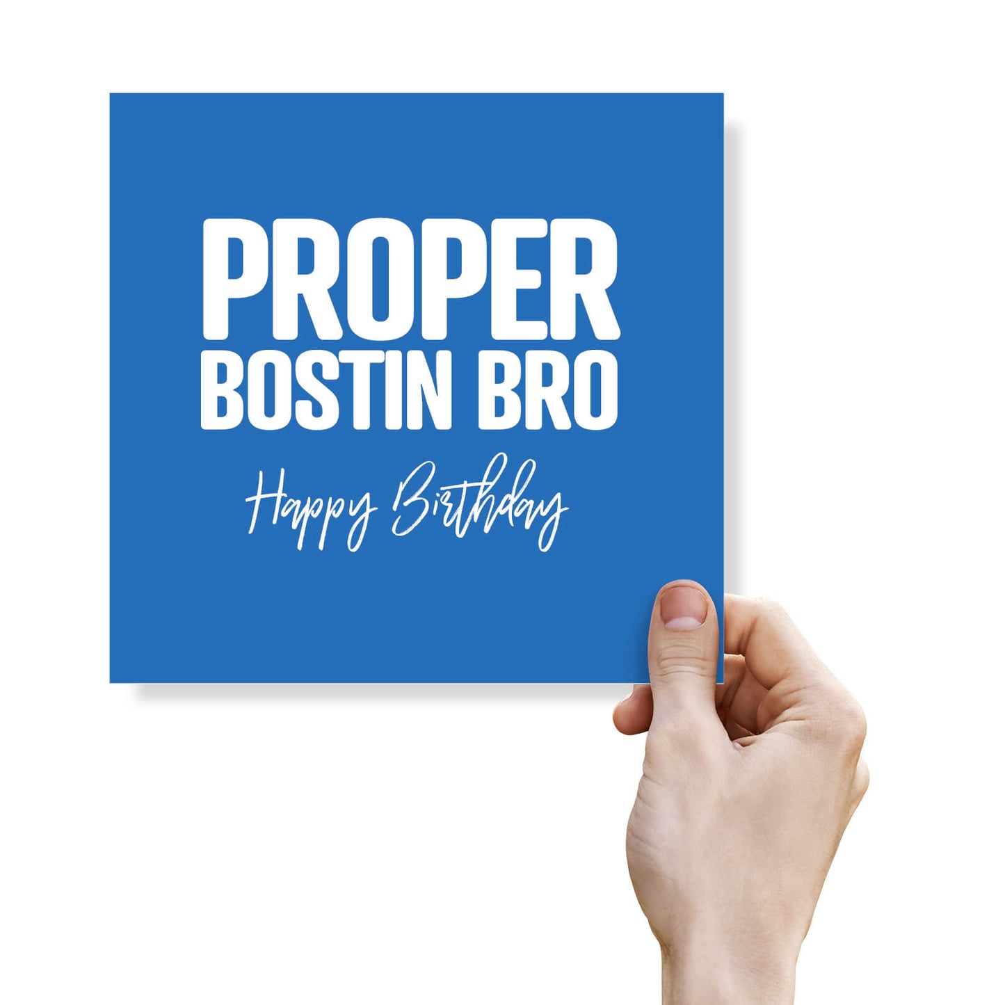Proper Bostin Bro Birthday Card