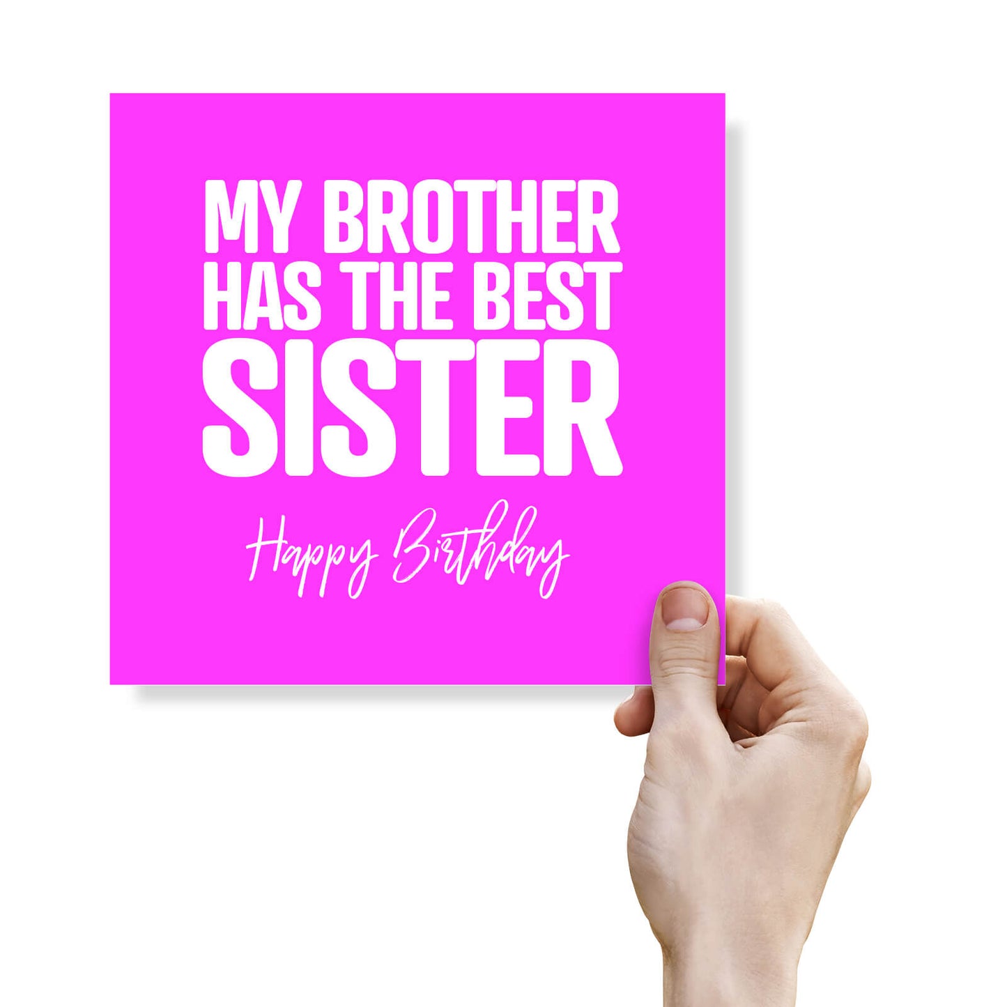 My Brother Has the Best Sister