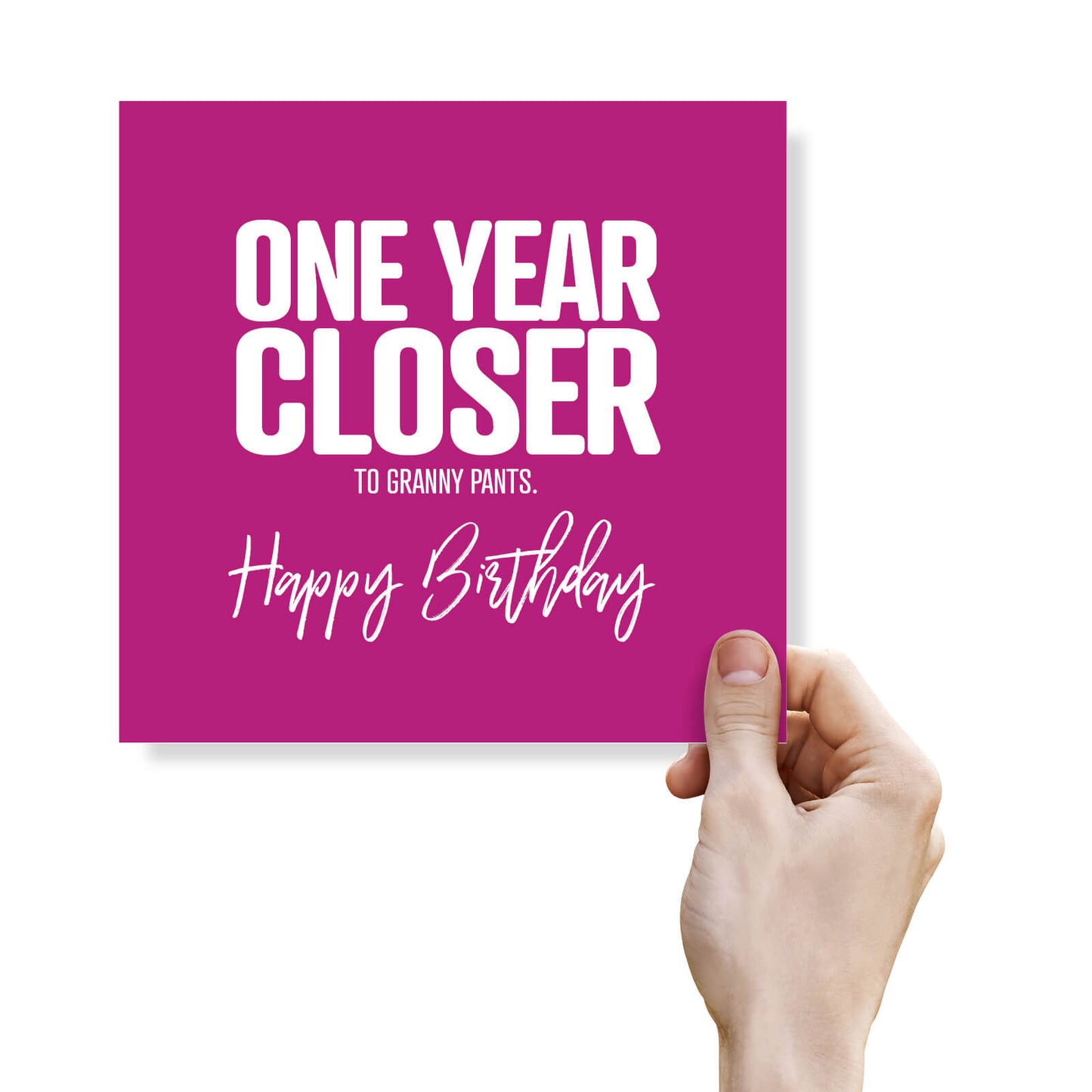 One Year Closer to Granny Pants Birthday Card