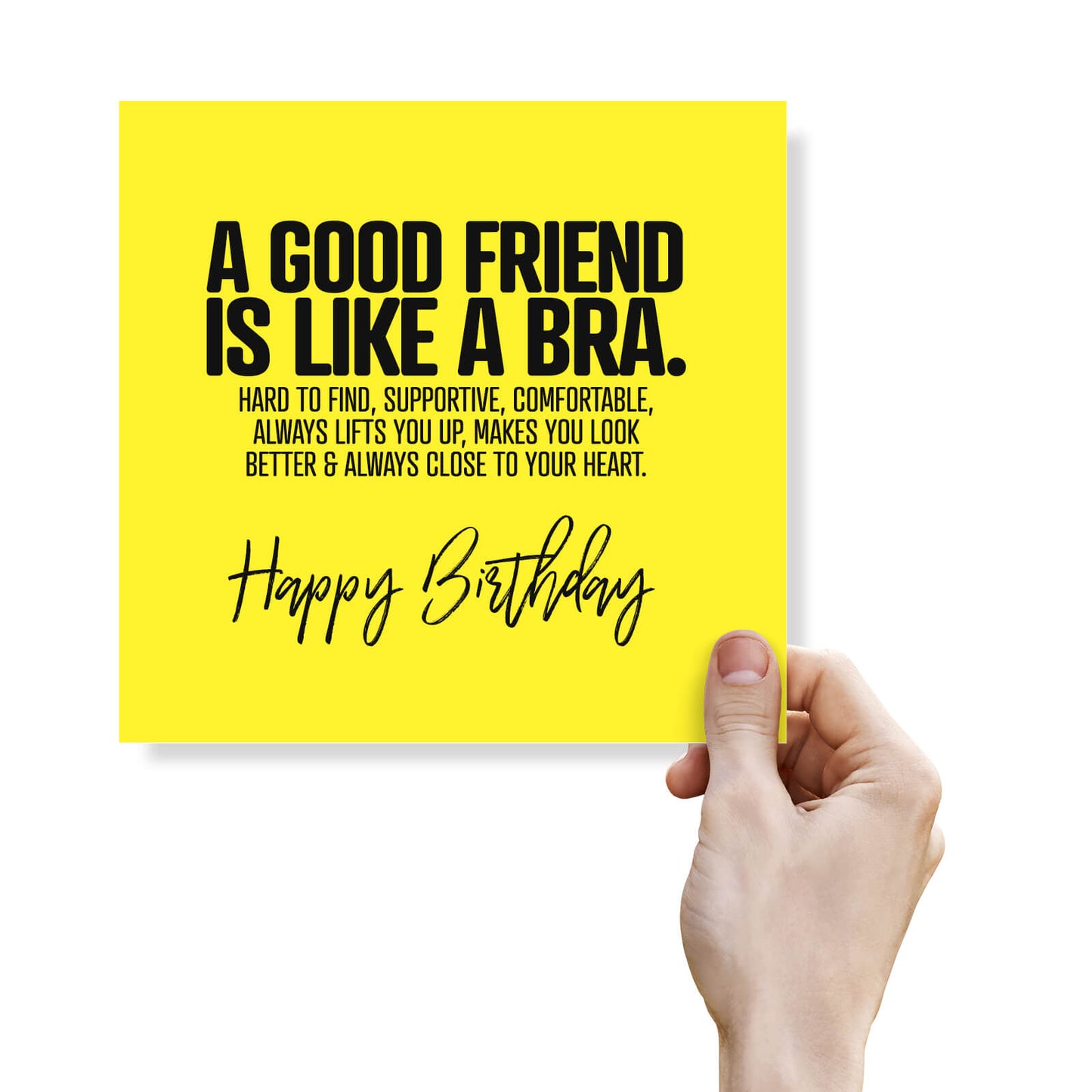 A Good Friend is Like a Bra Birthday Card