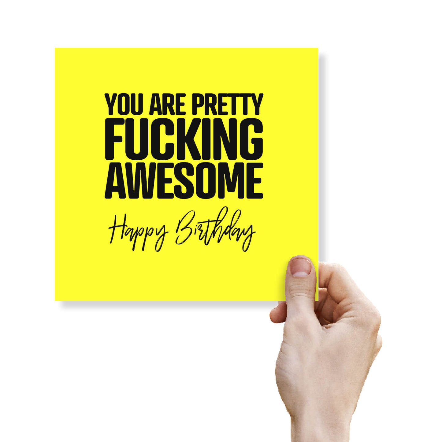 You Are Pretty Fucking Awesome