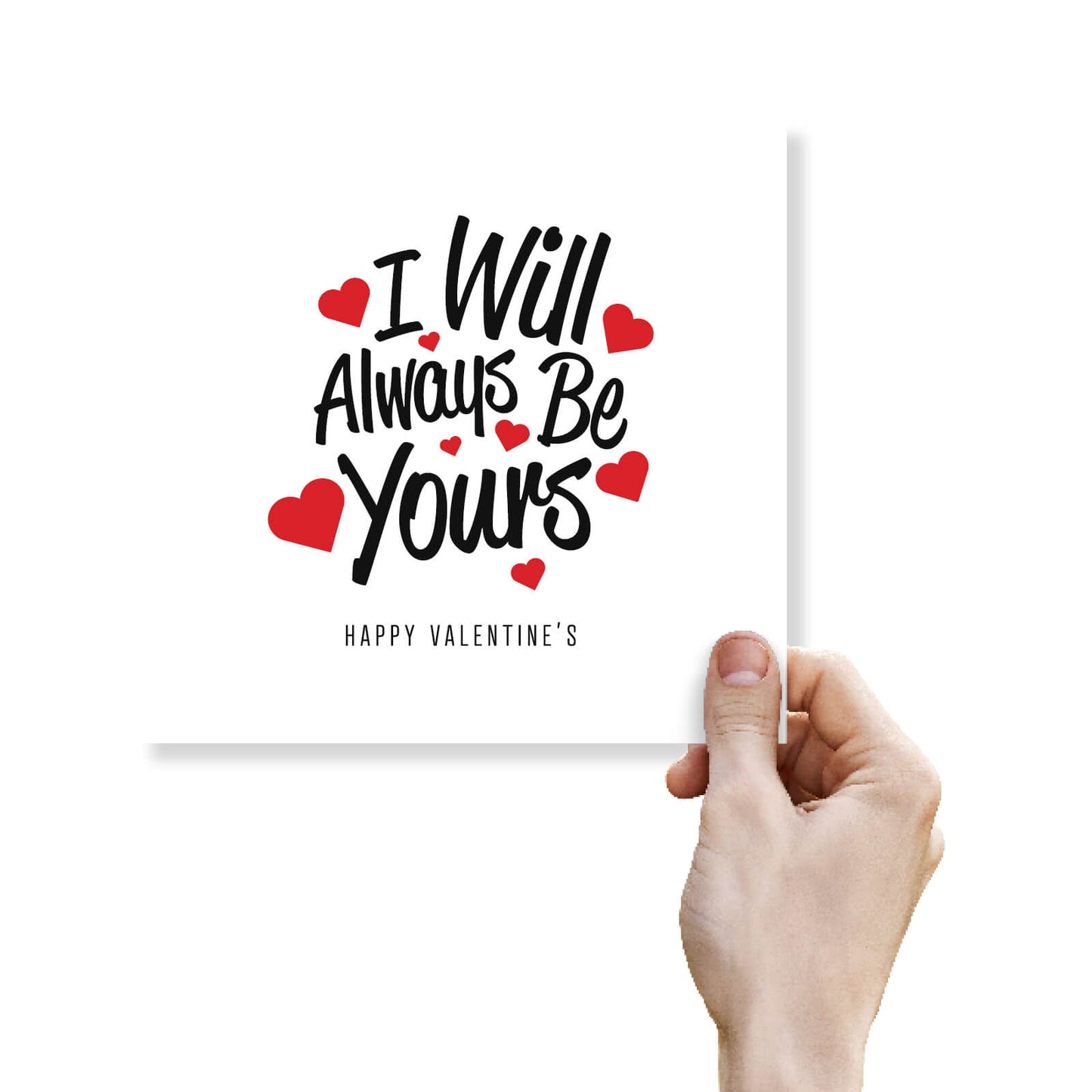 I Will Always Be Yours Valentine's Card