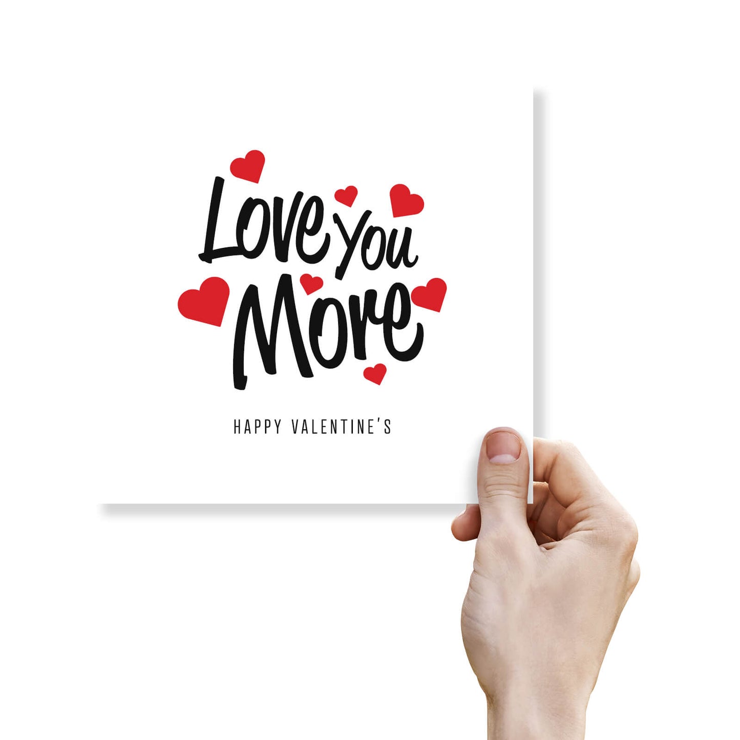 Love You More Valentine's Card