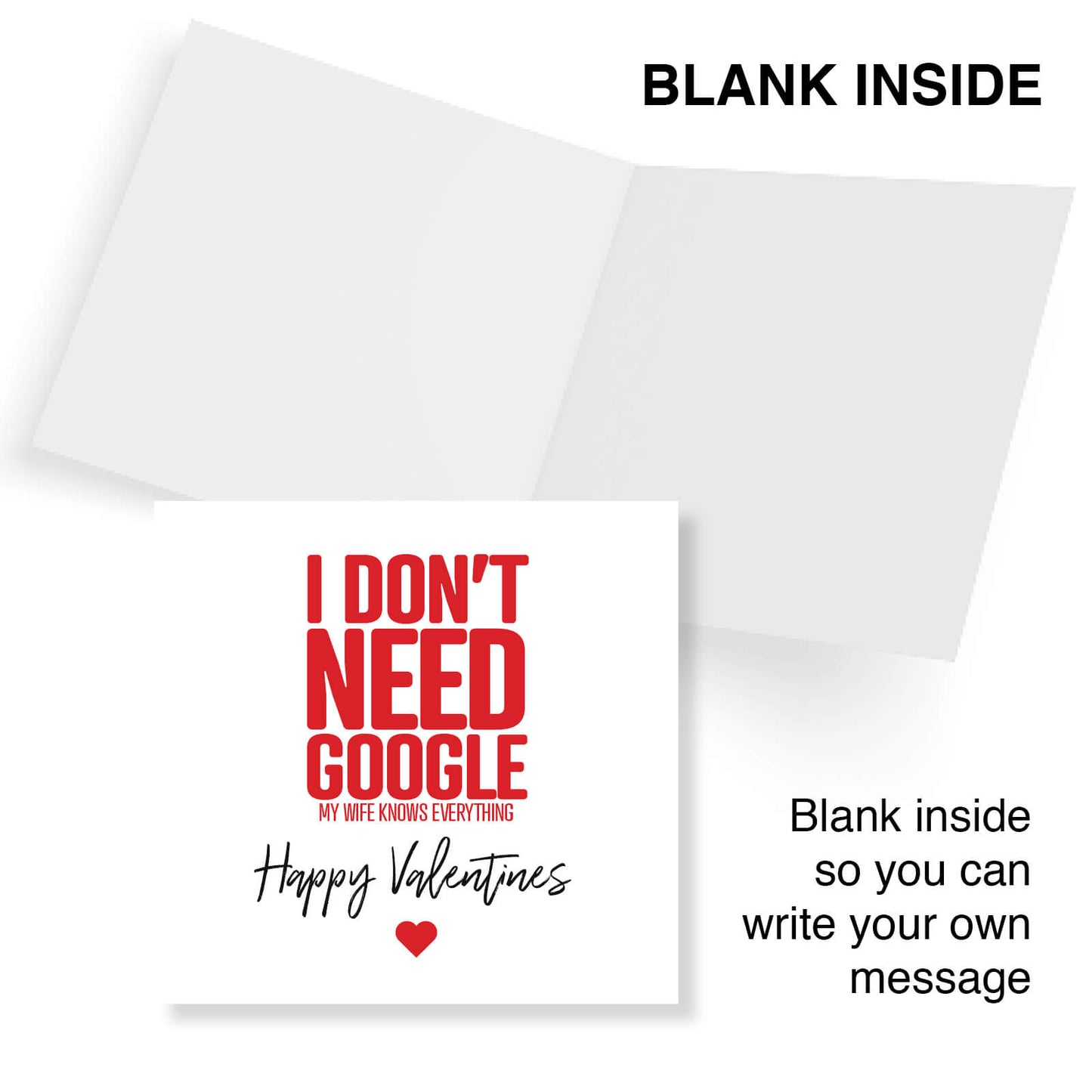 I Don’t Need Google, My Wife Knows Everything - Valentine's Day Card